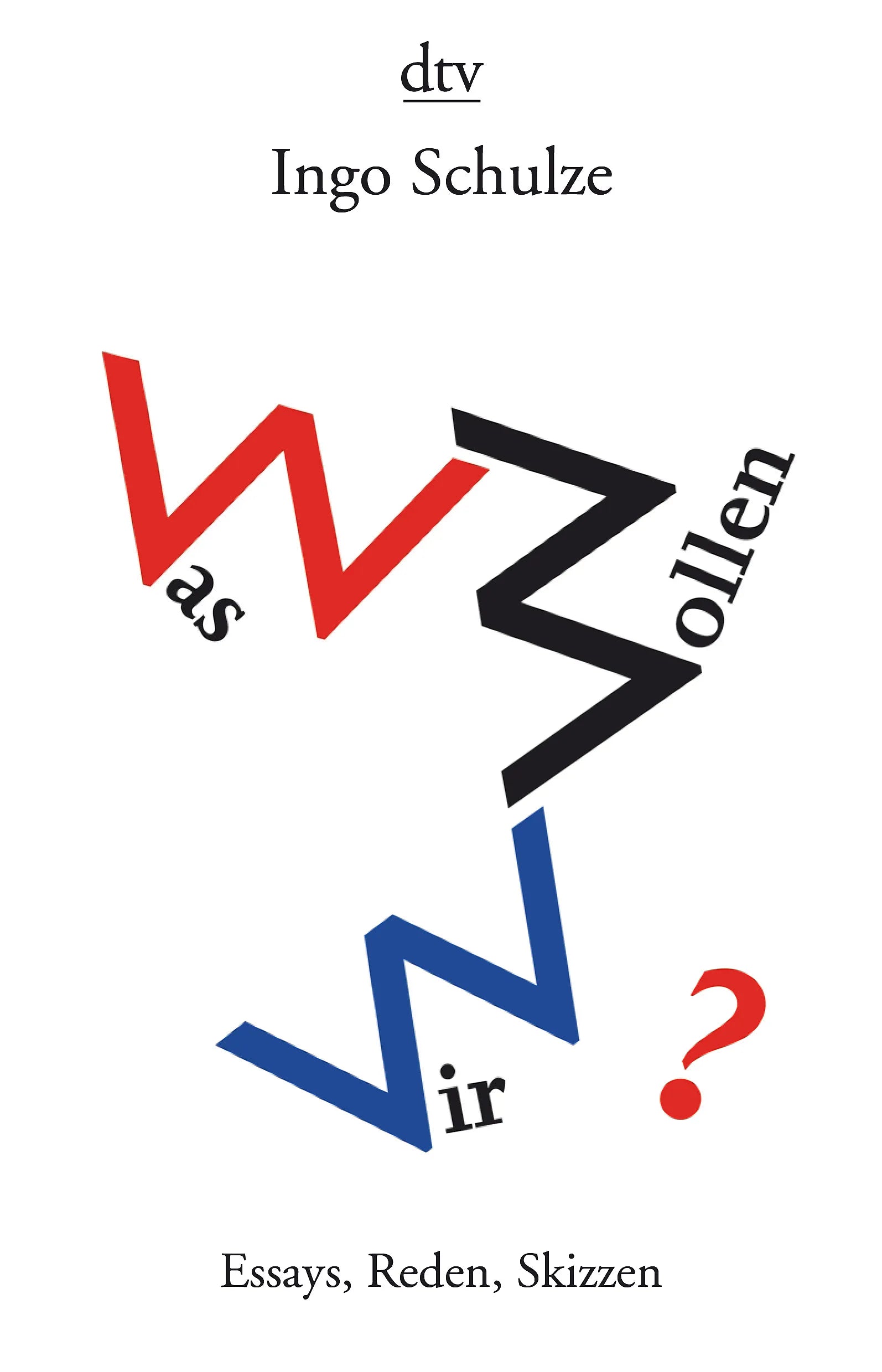 Buchcover von 'Was wollen wir?' - Taschenbuch von Ingo Schulze