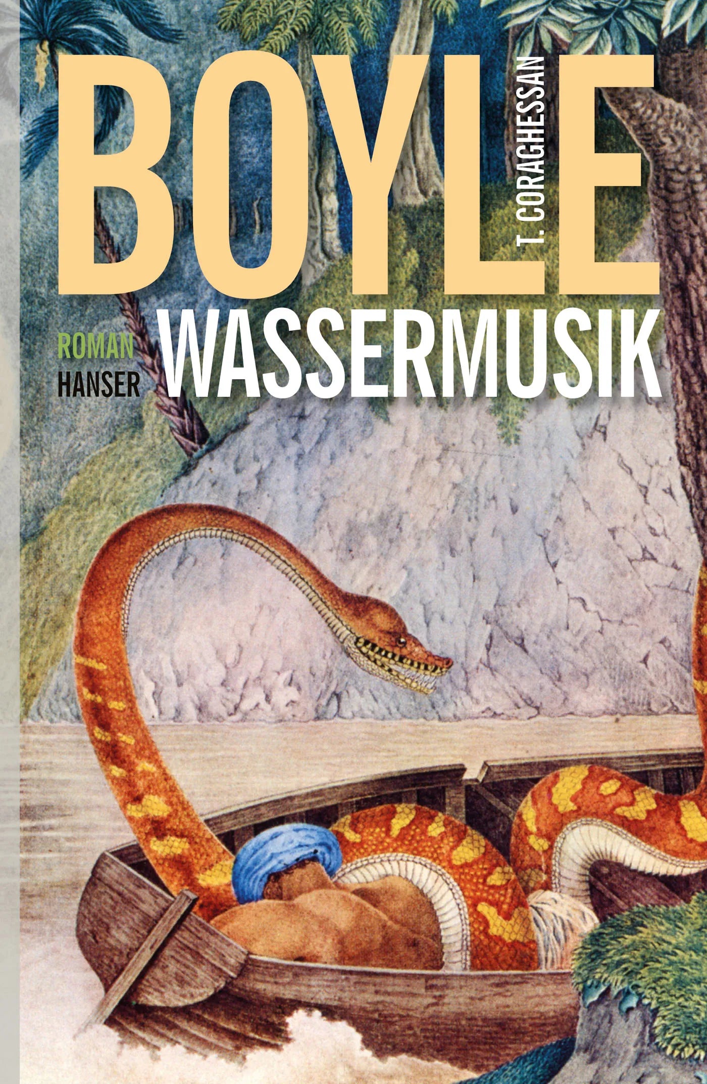 Buchcover von 'Wassermusik' - Gebundene Ausgabe von T.C. Boyle
