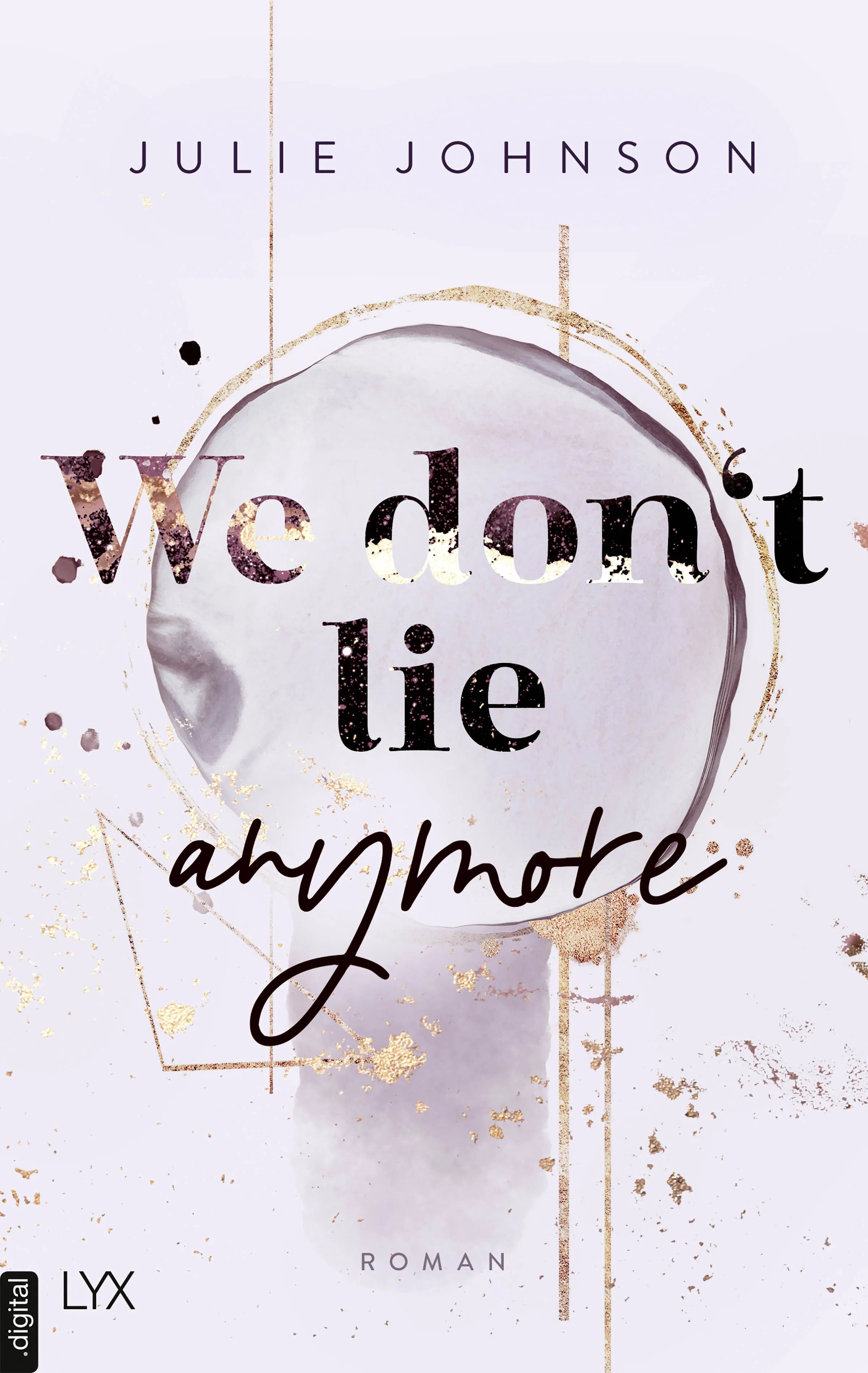 Cover: We don’t lie anymore (E-Book) von Julie Johnson