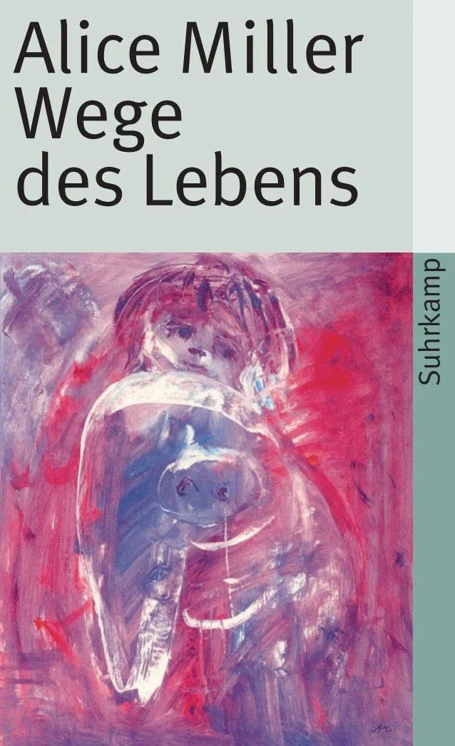Cover: Wege des Lebens (Taschenbuch) von Alice Miller