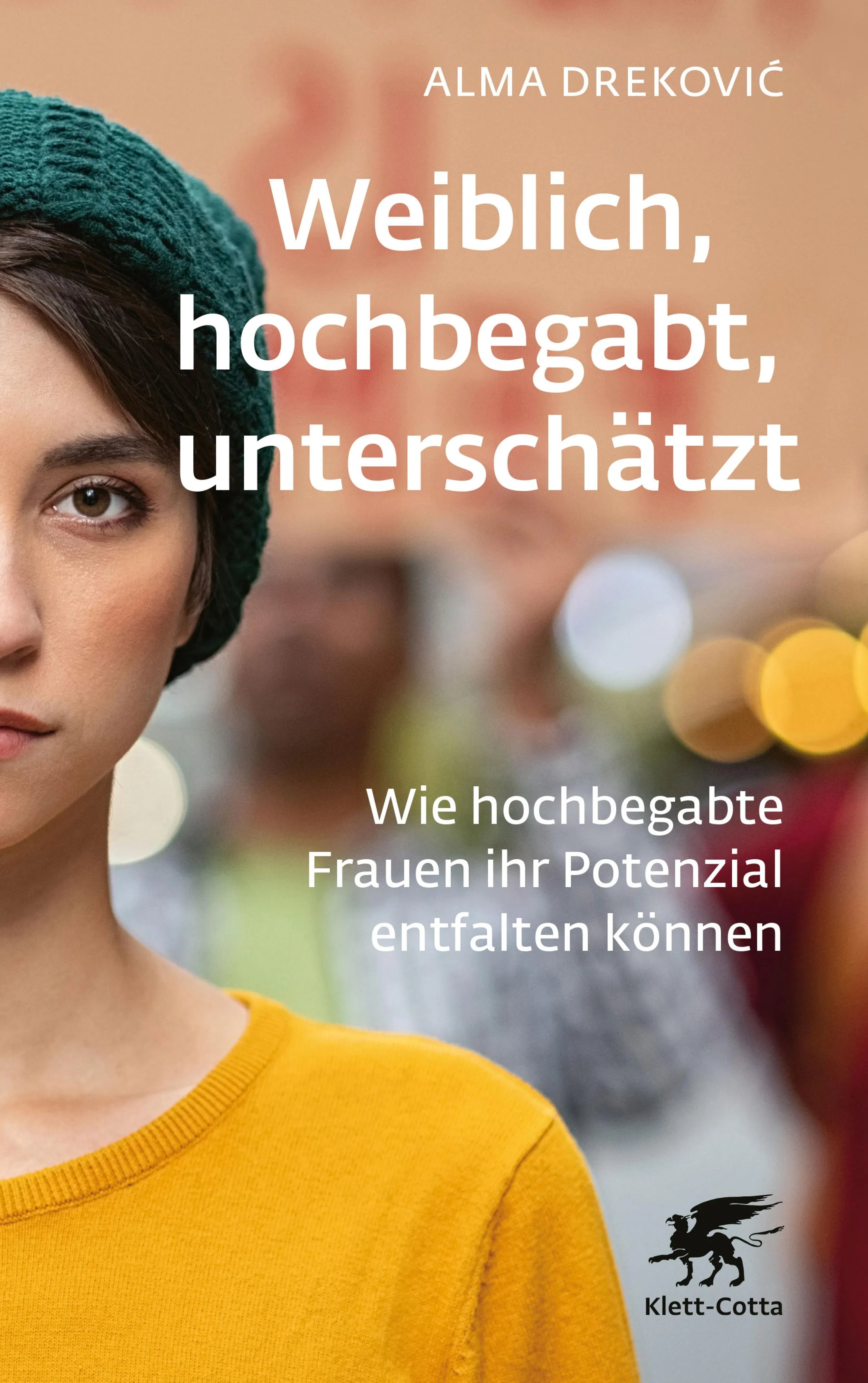 Cover: Weiblich, hochbegabt, unterschätzt (E-Book) von Alma Dreković