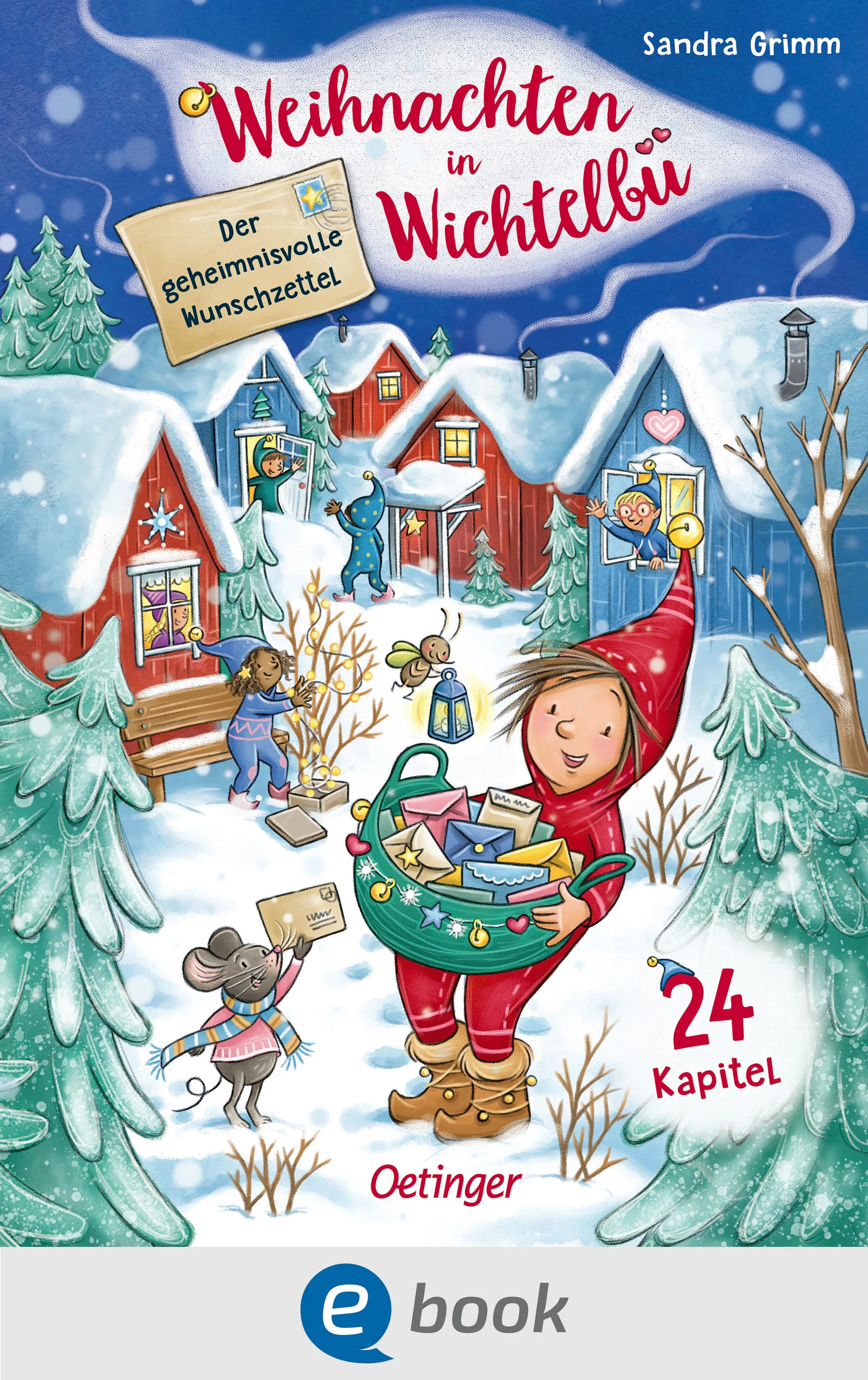 Cover: Weihnachten in Wichtelbü. Der geheimnisvolle Wunschzettel (E-Book) von Sandra Grimm