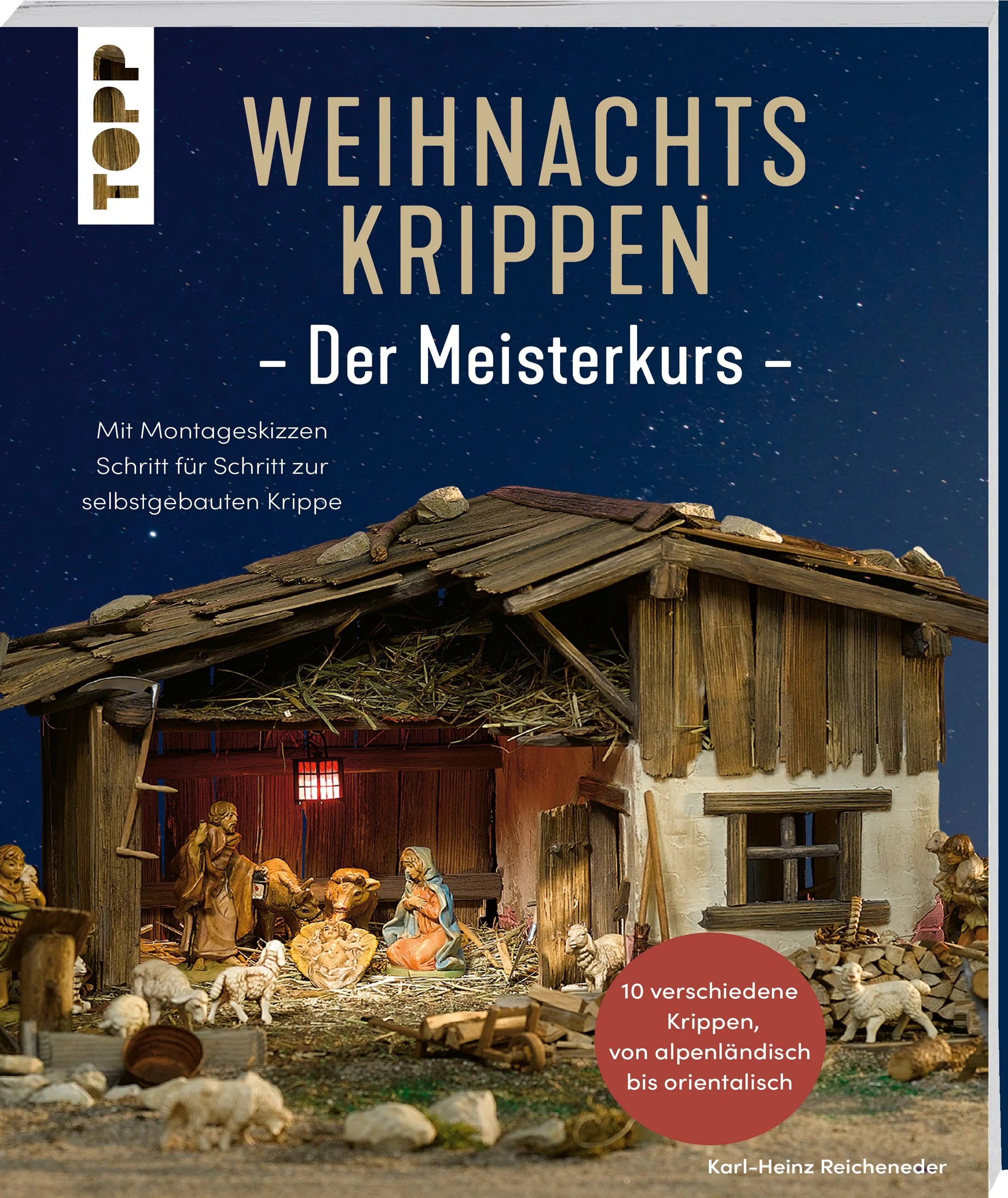 Cover: Weihnachtskrippen. Der Meisterkurs (Taschenbuch) von Karl-Heinz Reicheneder