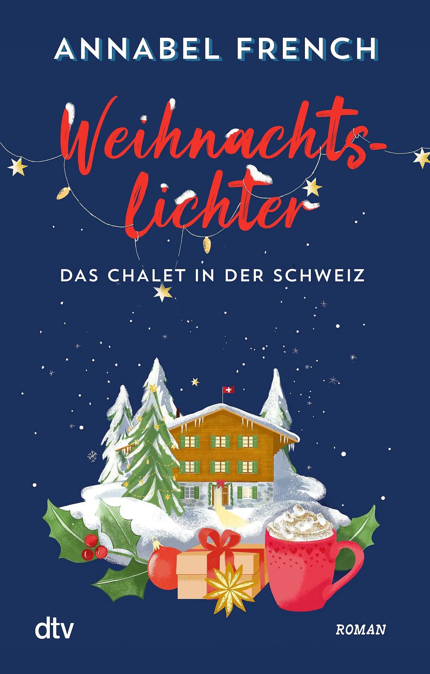 Cover: Weihnachtslichter – Das Chalet in der Schweiz (Taschenbuch) von Annabel French