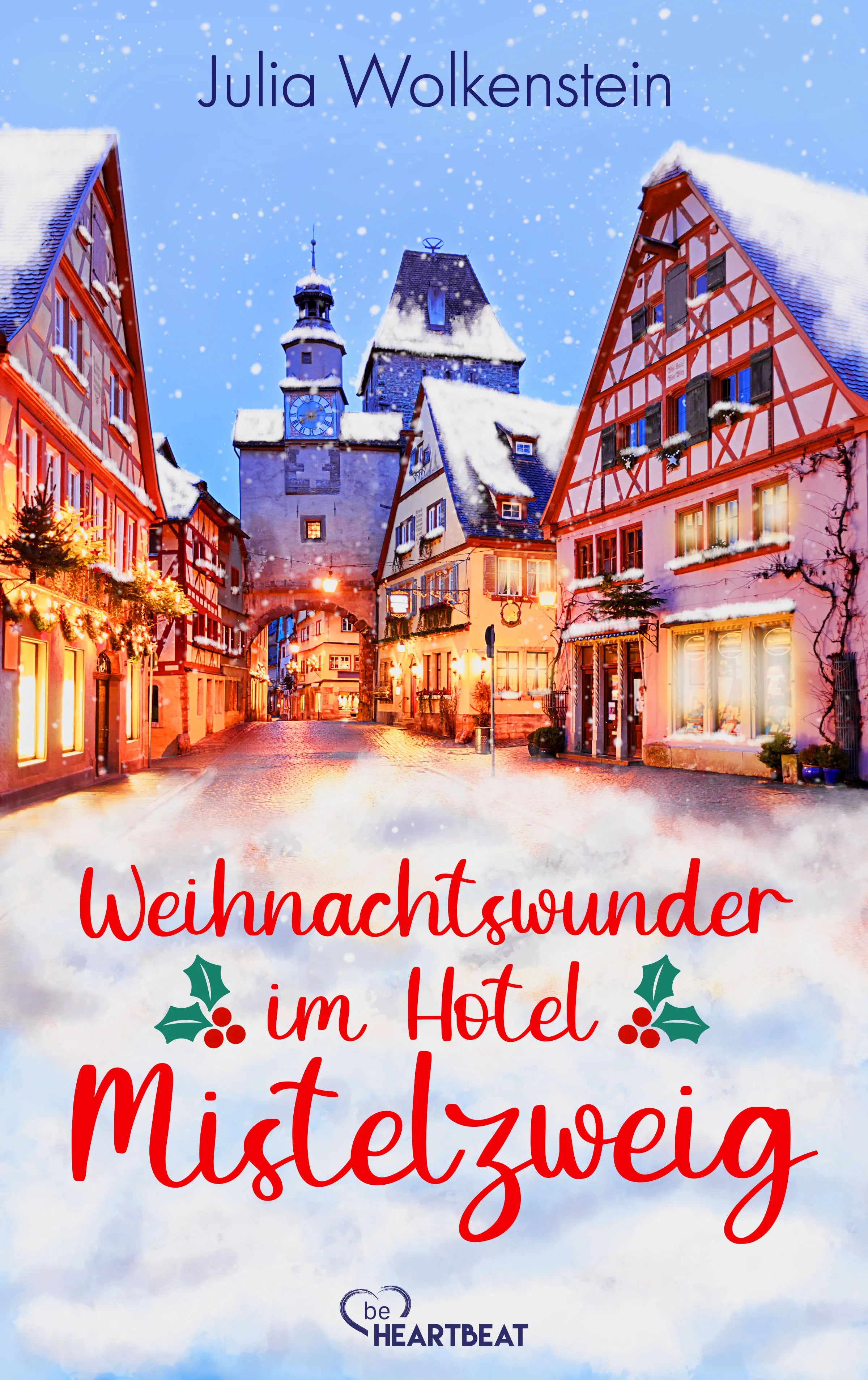 Cover: Weihnachtswunder im Hotel Mistelzweig (E-Book) von Julia Wolkenstein