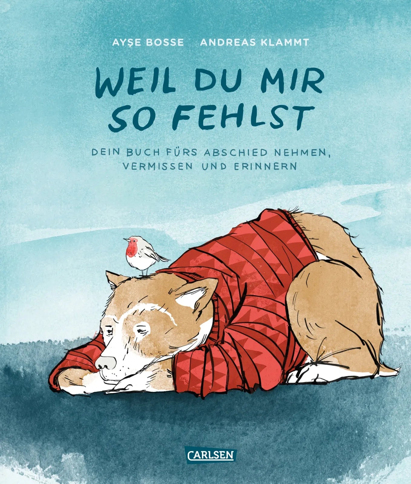 Buchcover von 'Weil du mir so fehlst' - Gebundene Ausgabe von Ayse Bosse