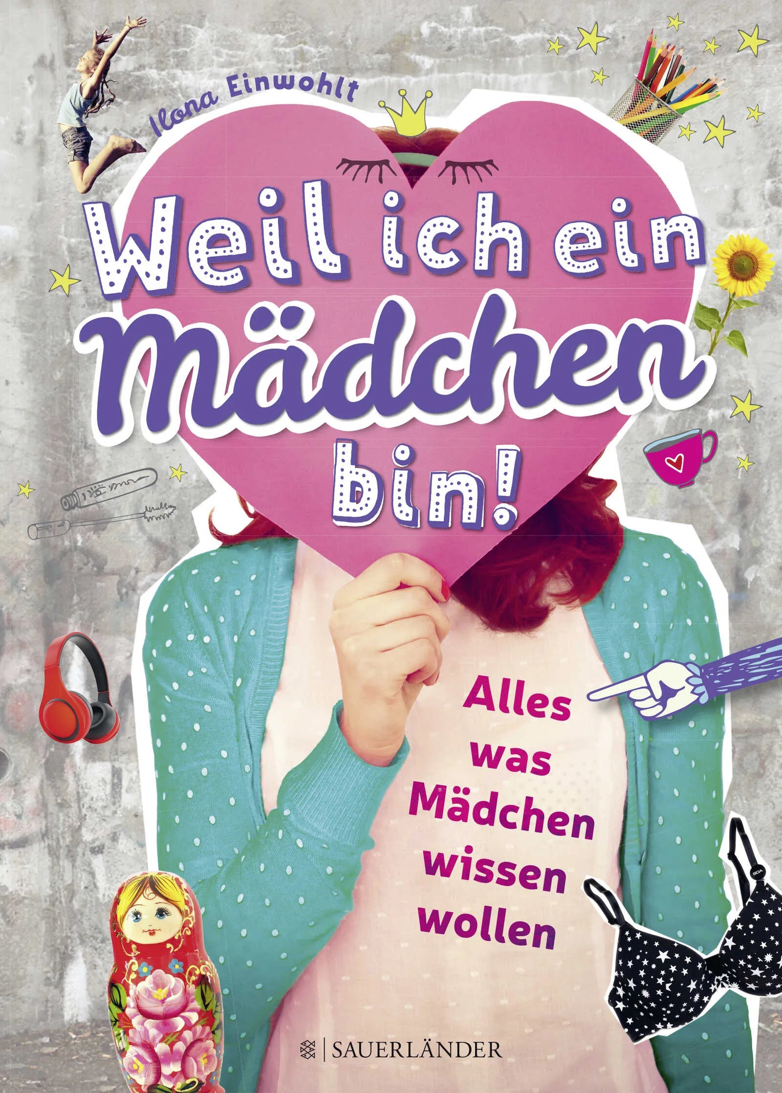 Buchcover von 'Weil ich ein Mädchen bin!' - Gebundene Ausgabe von Ilona Einwohlt