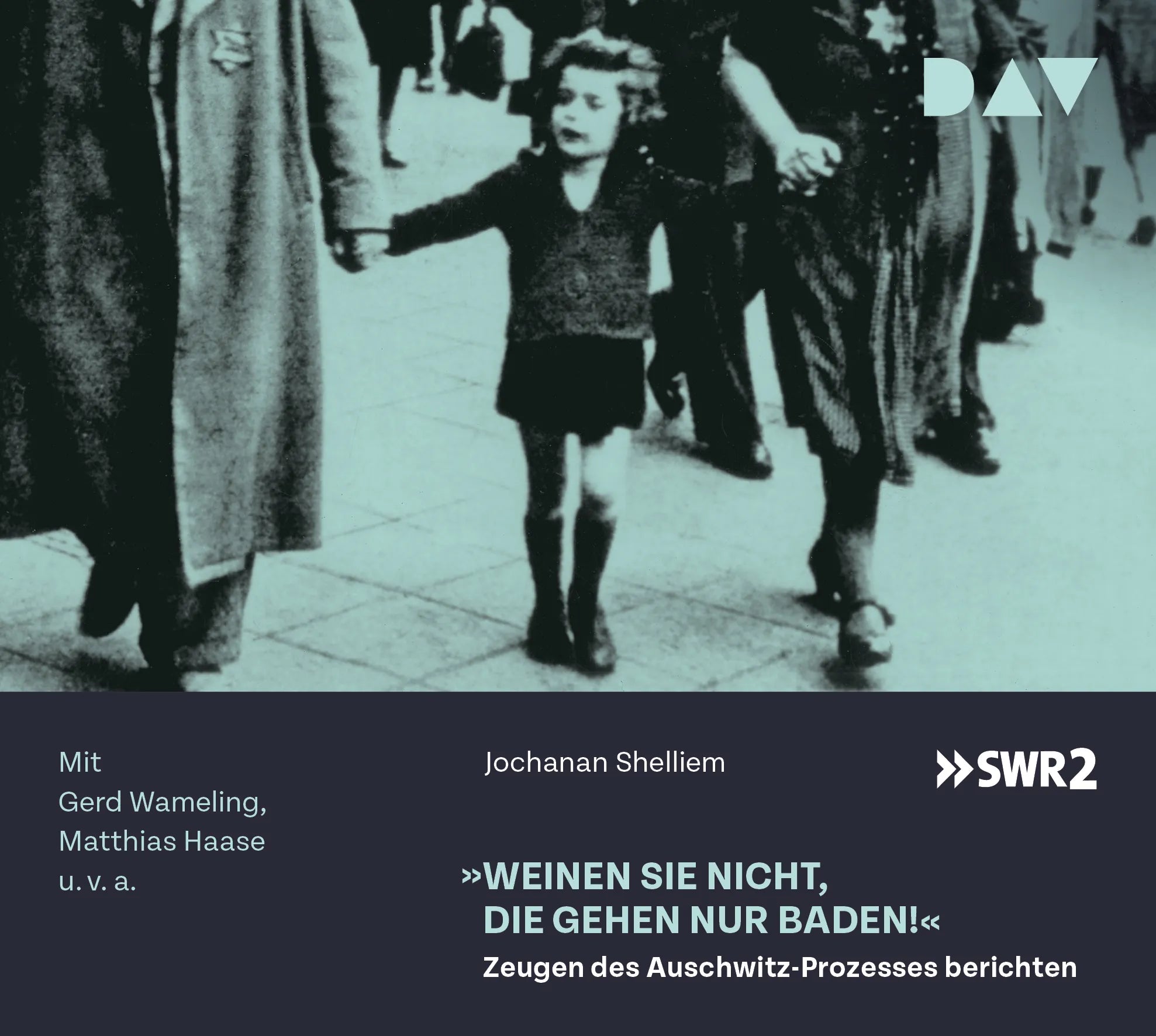 Buchcover von '»Weinen Sie nicht, die gehen nur baden!« – Zeugen des Auschwitz-Prozesses berichten' - Hörbuch (CD) von Jochanan Shelliem