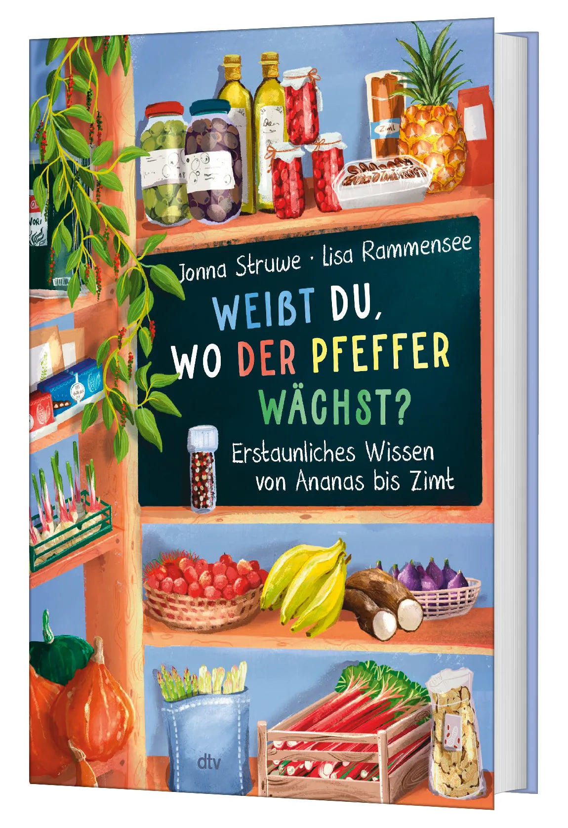 Buchcover von 'Weißt du, wo der Pfeffer wächst? – Erstaunliches Wissen von Ananas bis Zimt' - Gebundene Ausgabe von Jonna Struwe