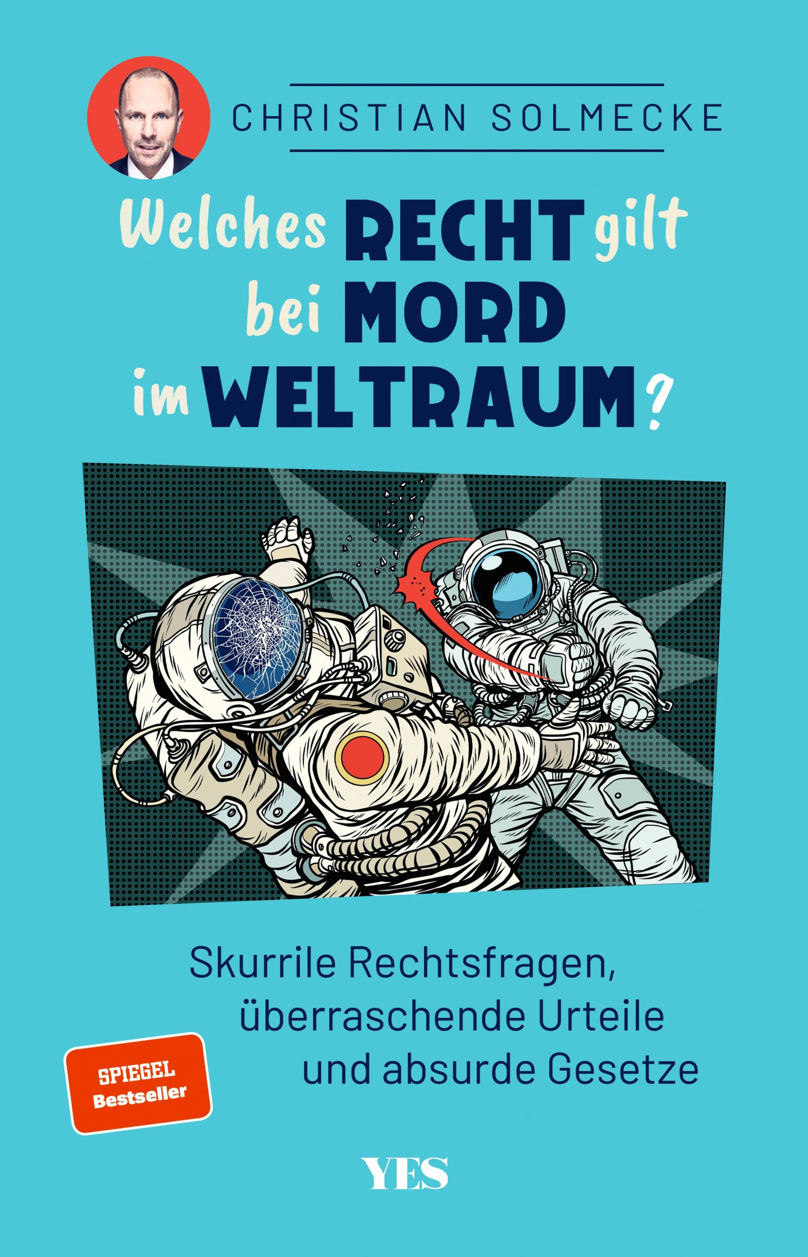 Cover: Welches Recht gilt bei Mord im Weltraum? (E-Book) von Christian Solmecke