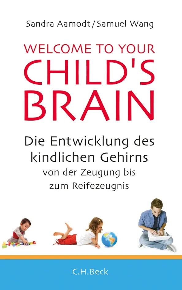 Buchcover von 'Welcome to your Child's Brain' - Gebundene Ausgabe von Sandra Aamodt