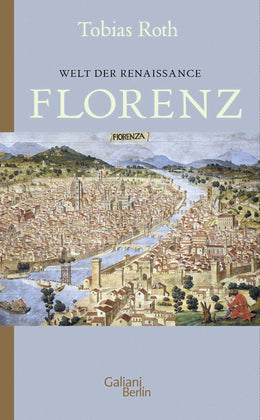 Buchcover von 'Welt der Renaissance: Florenz' - Paperback von Tobias Roth