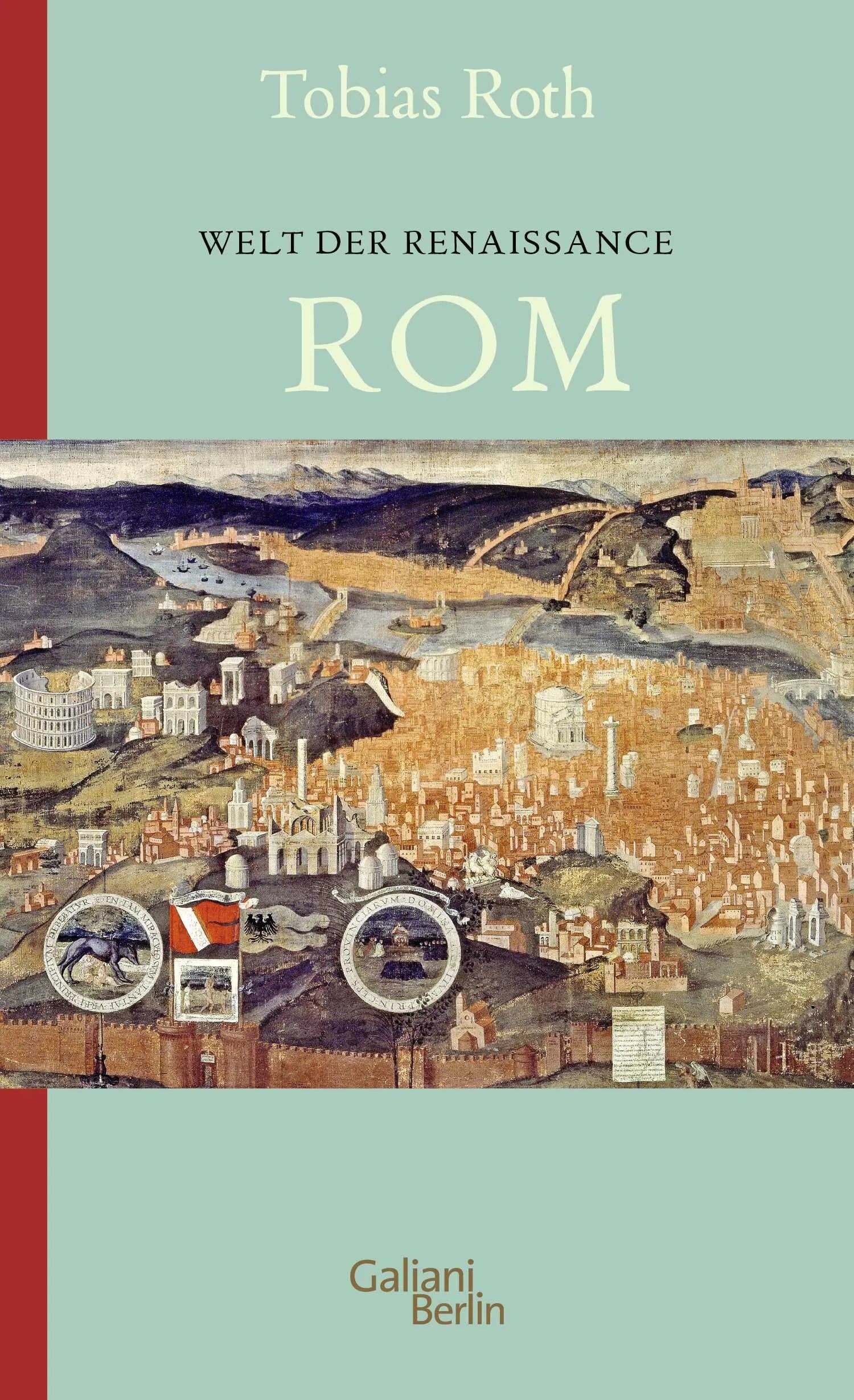 Buchcover von 'Welt der Renaissance: Rom' - Paperback von Tobias Roth
