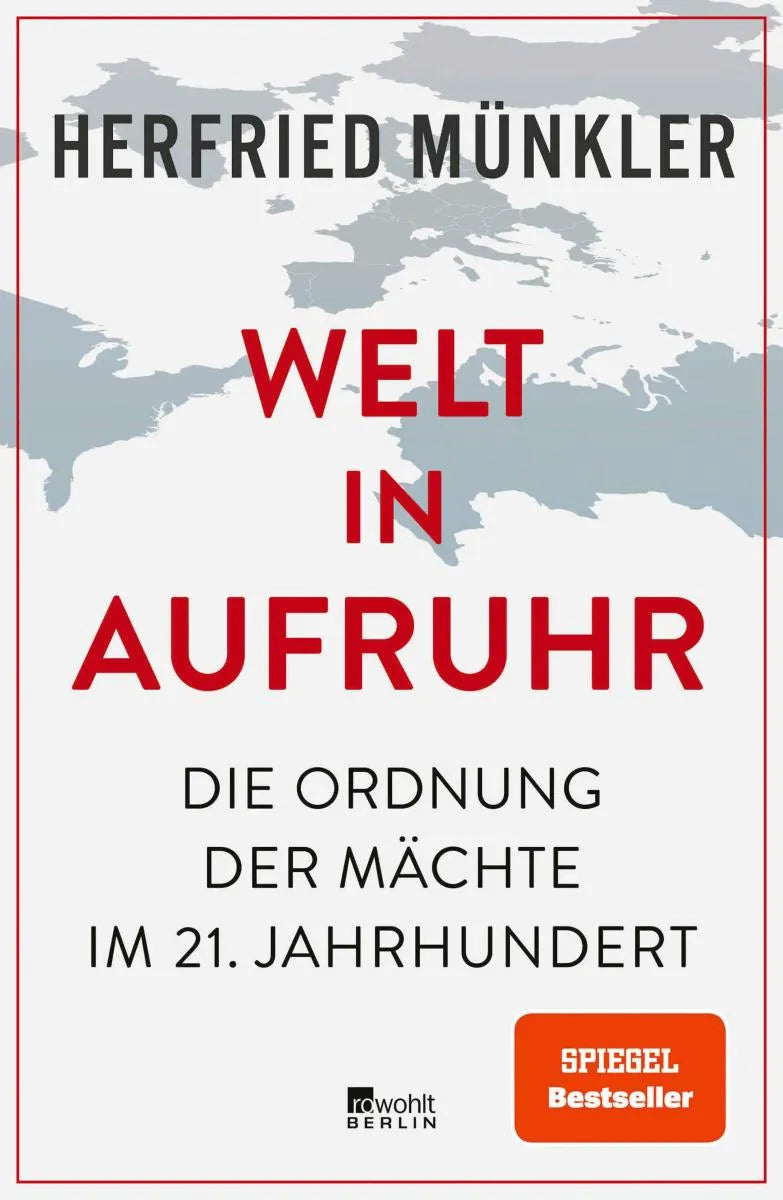 Cover: Welt in Aufruhr (E-Book) von Herfried Münkler