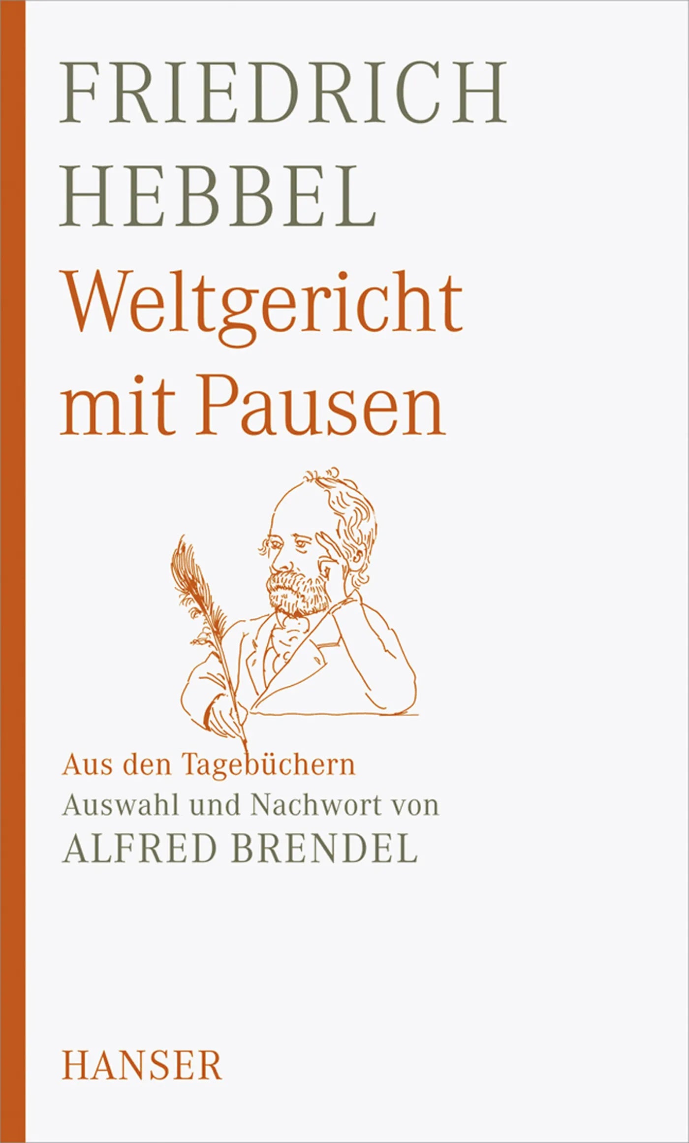 Buchcover von 'Weltgericht mit Pausen' - Gebundene Ausgabe von Friedrich Hebbel