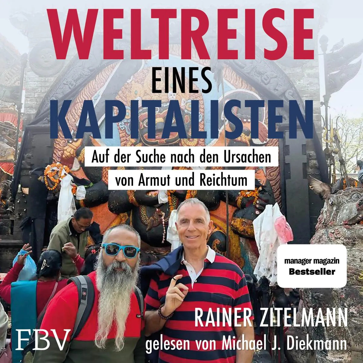 Cover: Weltreise eines Kapitalisten (Hörbuch Download) von Rainer Zitelmann