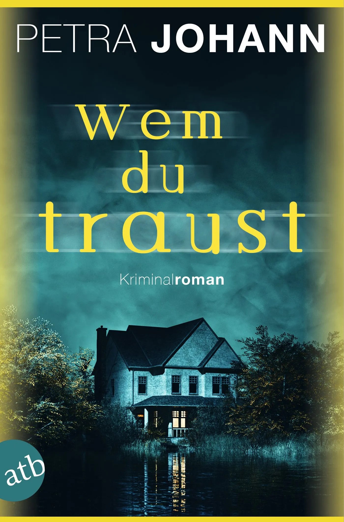 Buchcover von 'Wem du traust' - Taschenbuch von Petra Johann