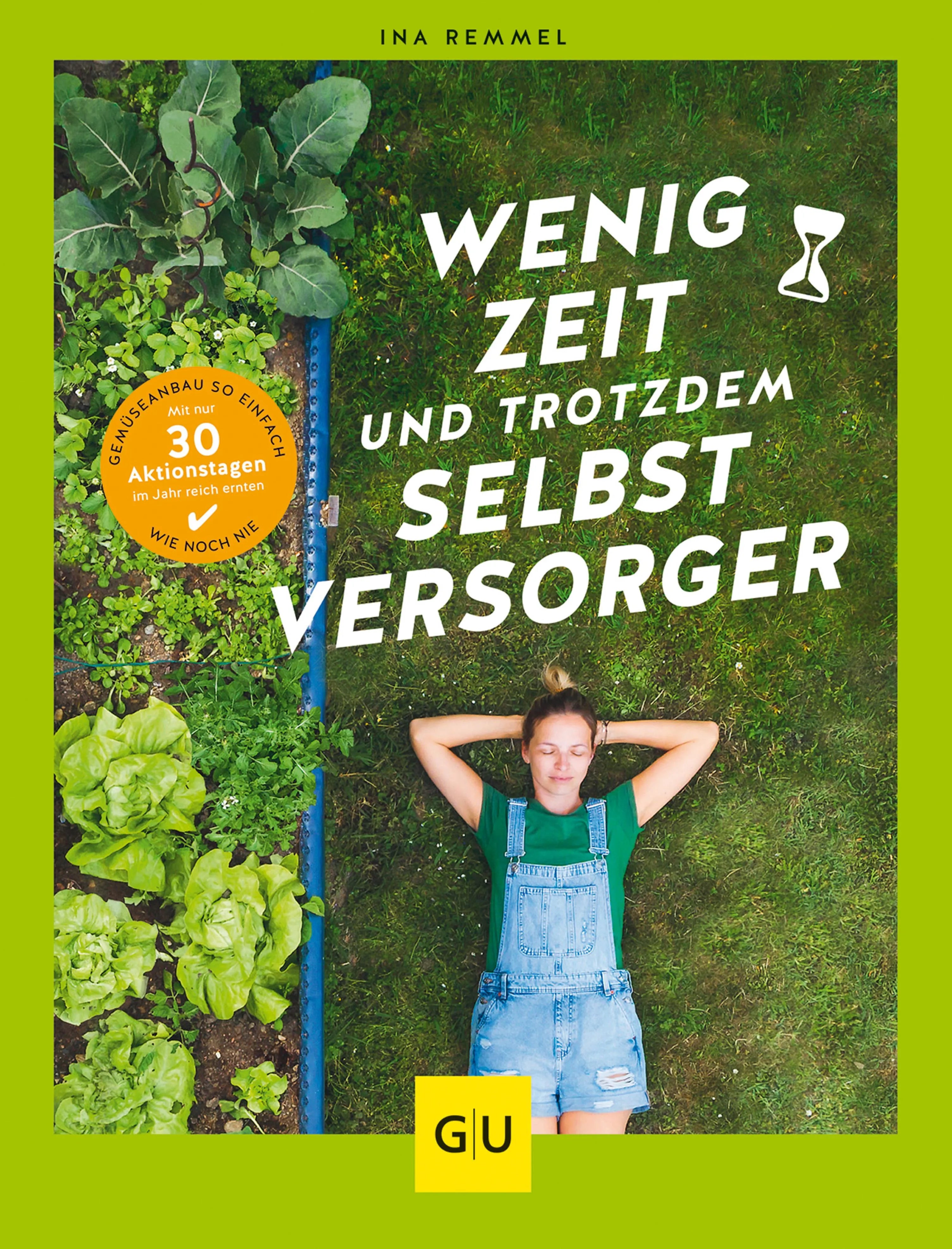 Cover: Wenig Zeit und trotzdem Selbstversorger (E-Book) von Ina Remmel