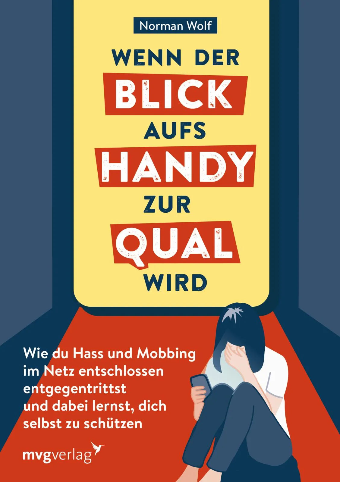 Buchcover von 'Wenn der Blick aufs Handy zur Qual wird' - Taschenbuch von Norman Wolf