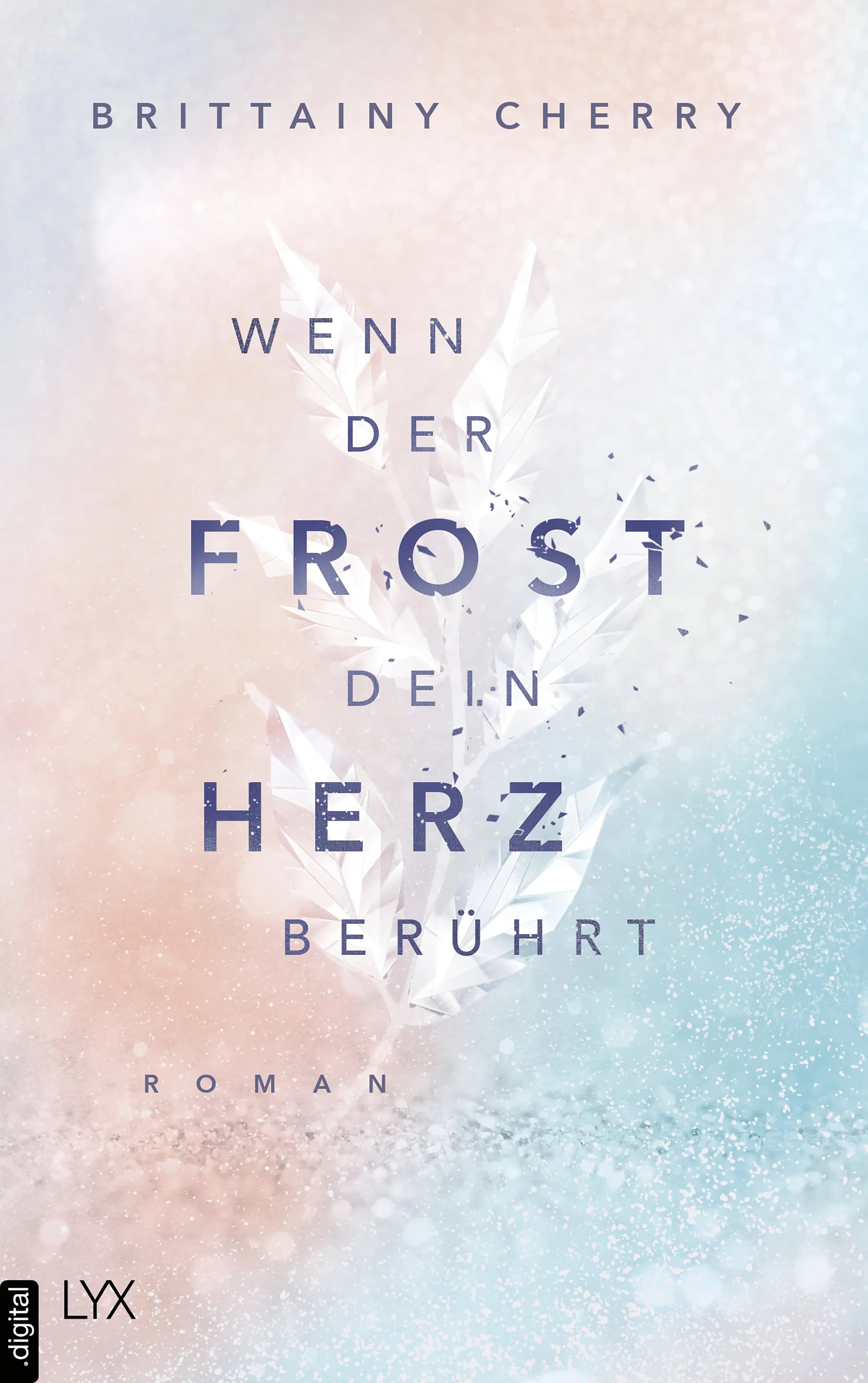 Cover: Wenn der Frost dein Herz berührt (E-Book) von Brittainy Cherry
