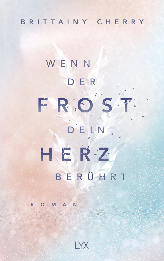Buchcover von 'Wenn der Frost dein Herz berührt' - Paperback von Brittainy Cherry