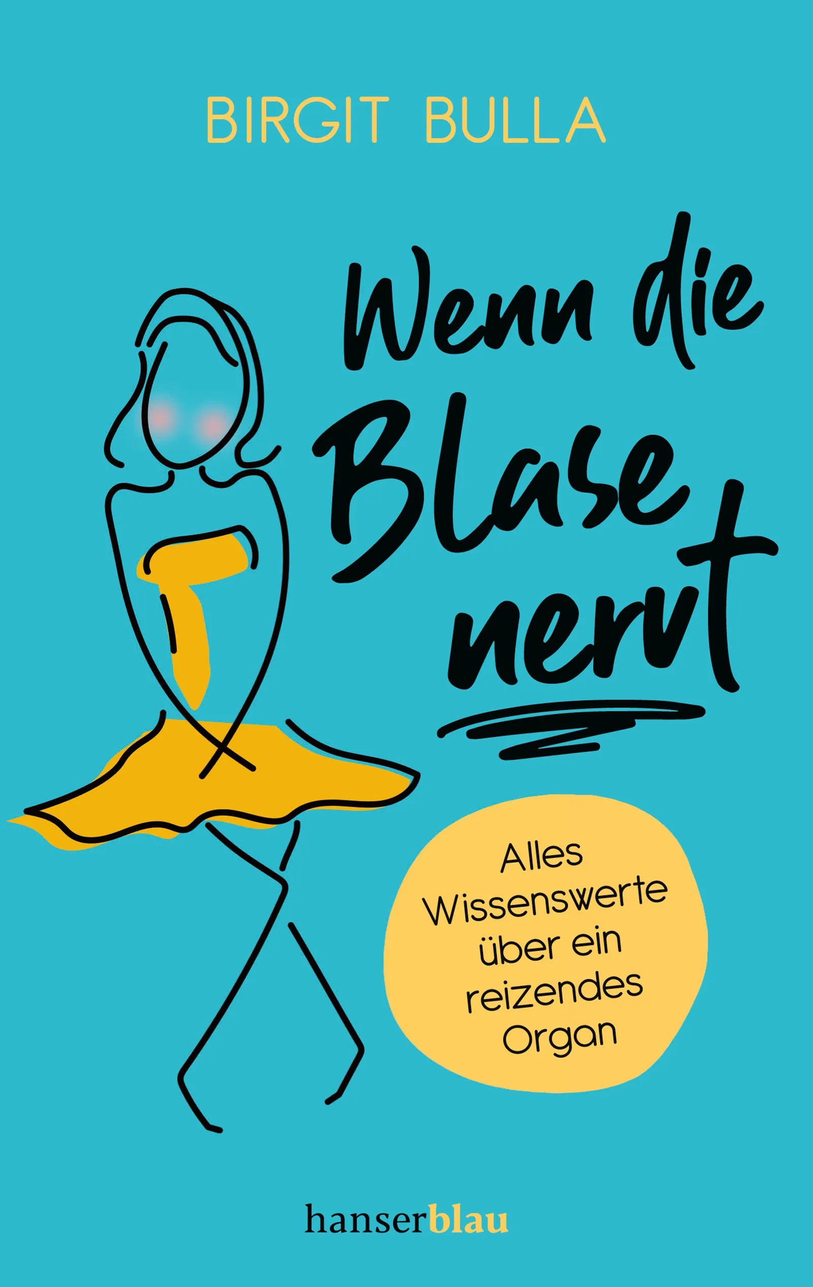 Buchcover von 'Wenn die Blase nervt' - Taschenbuch von Birgit Bulla