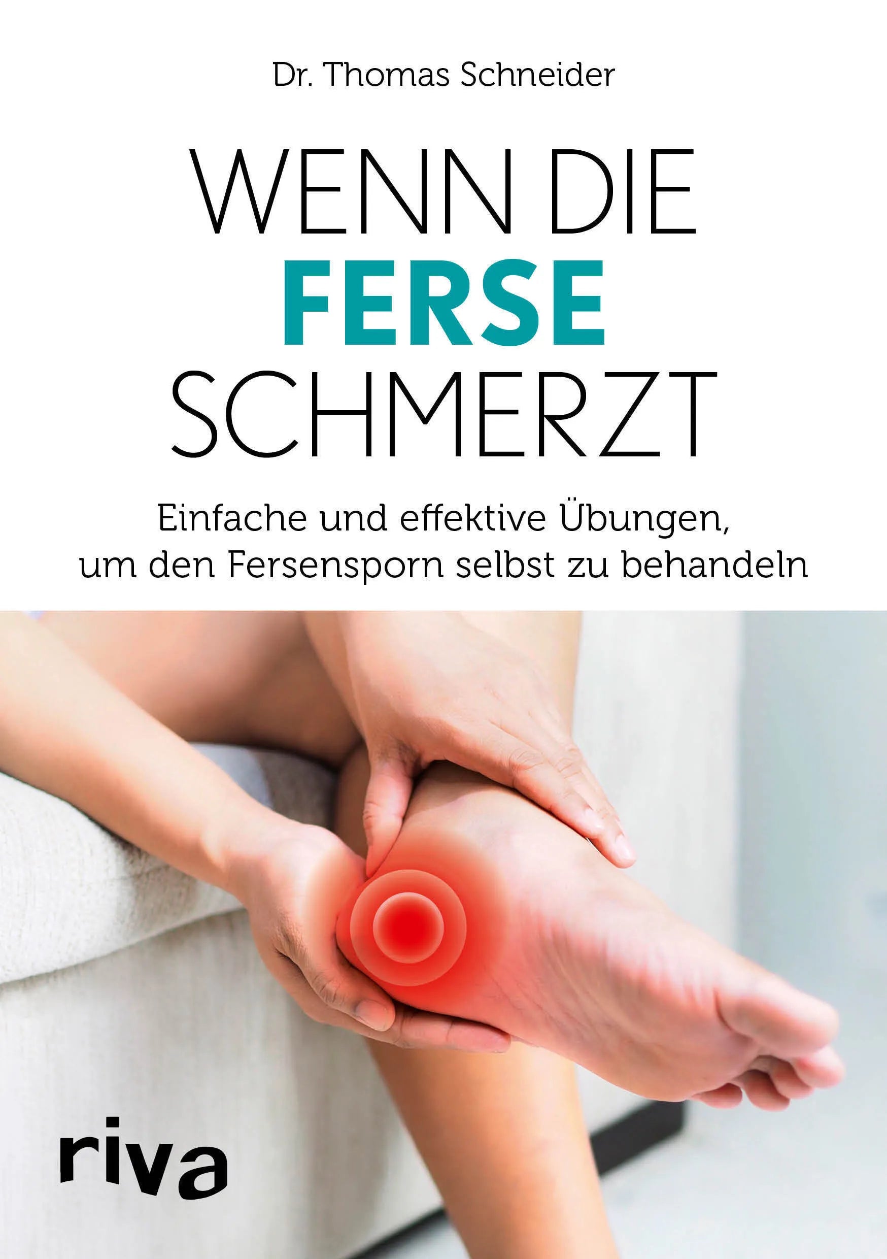 Buchcover von 'Wenn die Ferse schmerzt' - Taschenbuch von Thomas Schneider