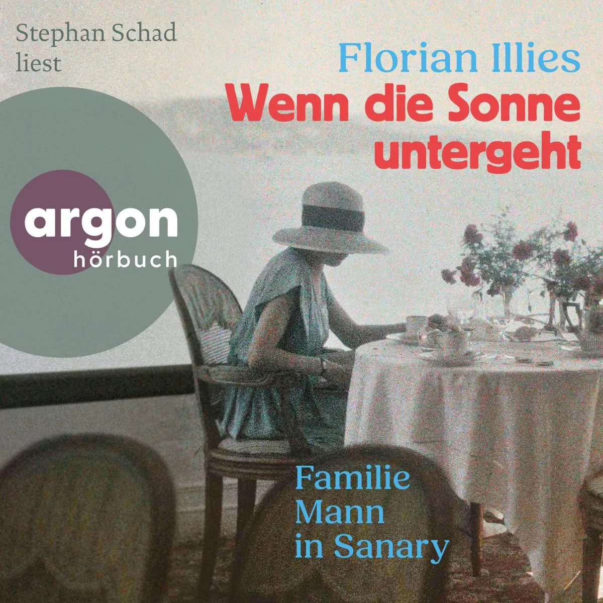 Cover: Wenn die Sonne untergeht (Hörbuch Download) von Florian Illies