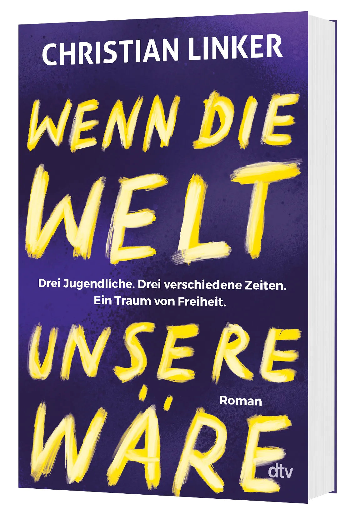 Christian Linker - Wenn die Welt unsere wäre