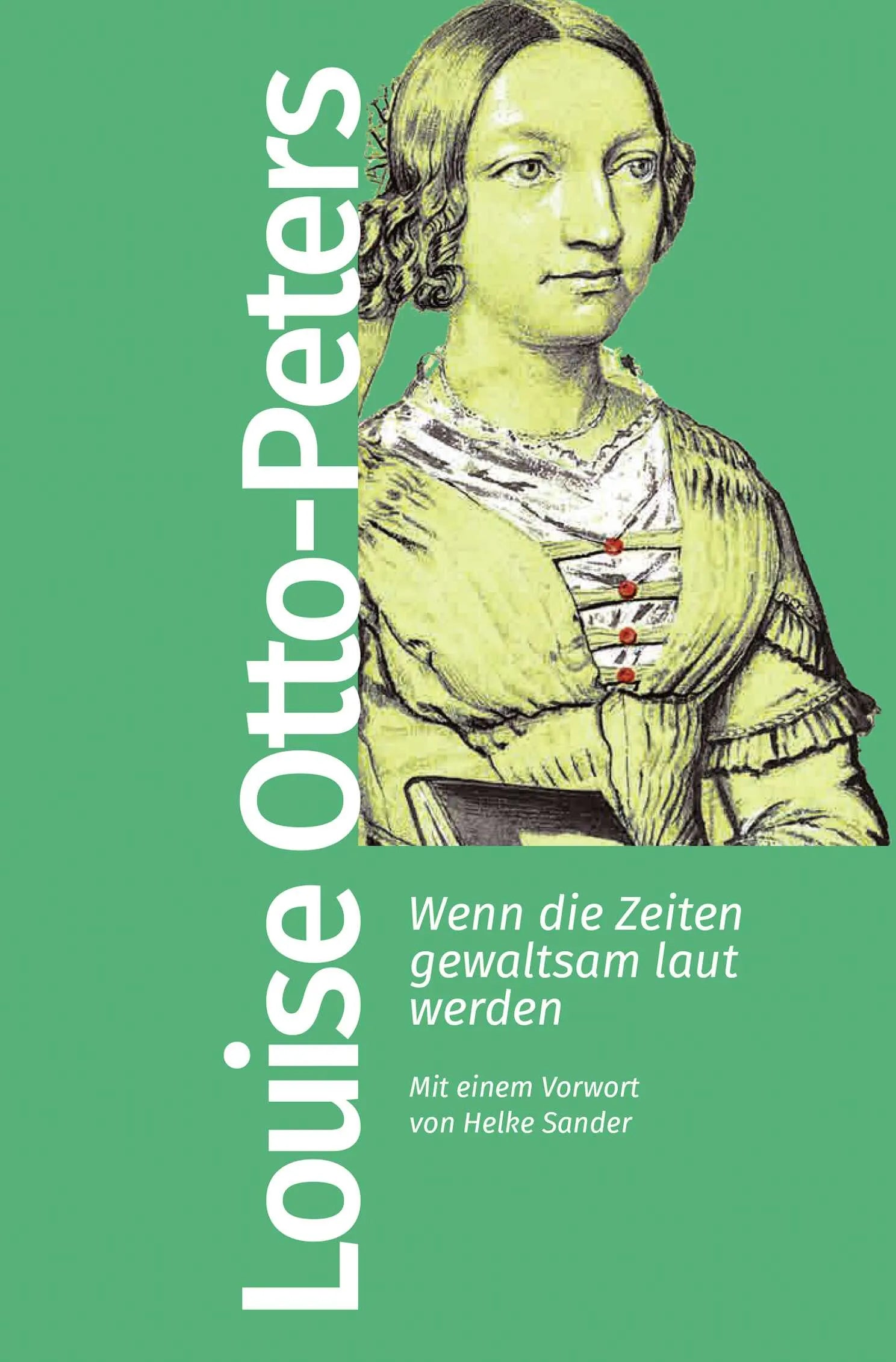 Buchcover von 'Wenn die Zeiten gewaltsam laut werden' - Taschenbuch von Louise Otto-Peters