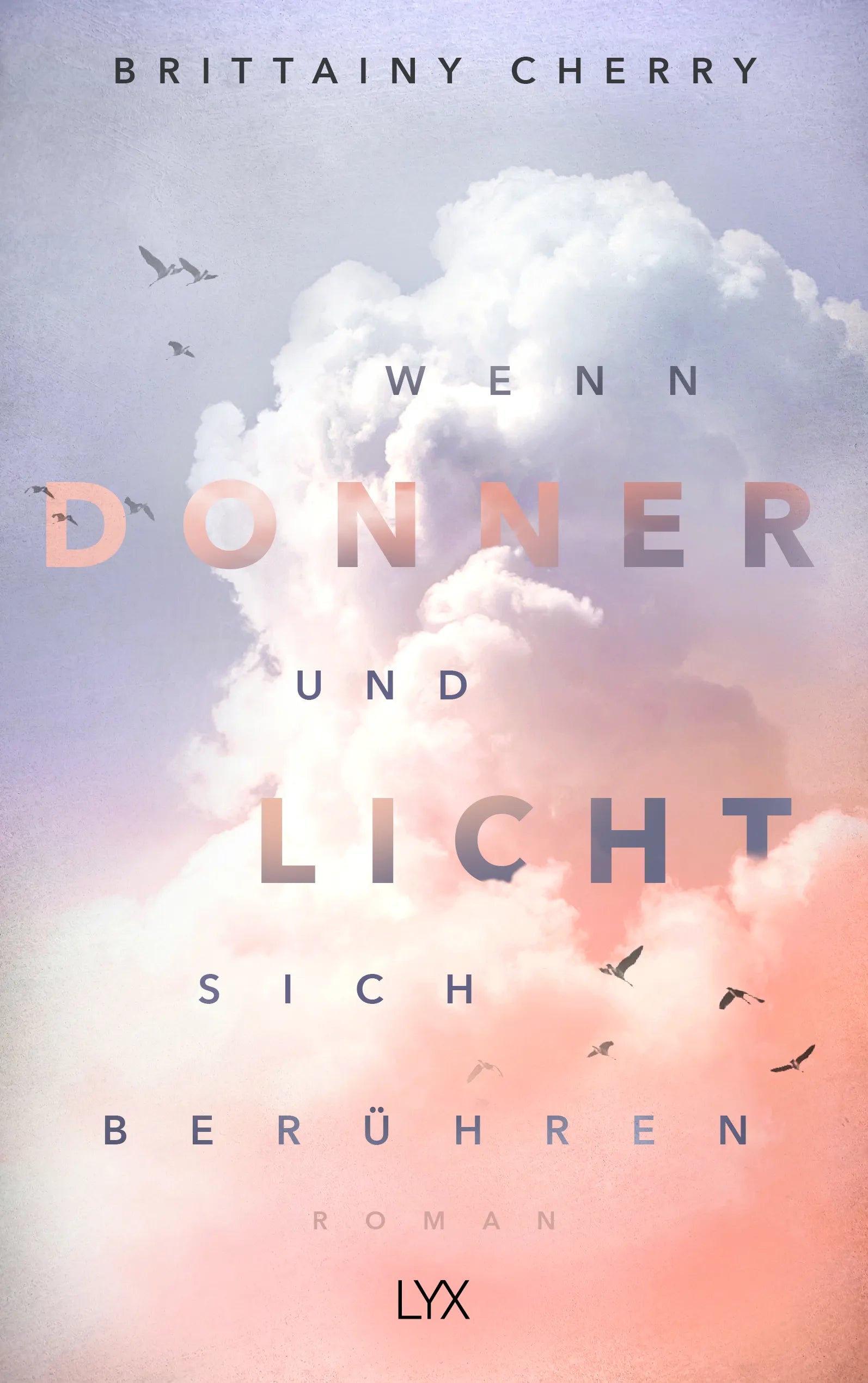 Buchcover von 'Wenn Donner und Licht sich berühren' - Paperback von Brittainy Cherry