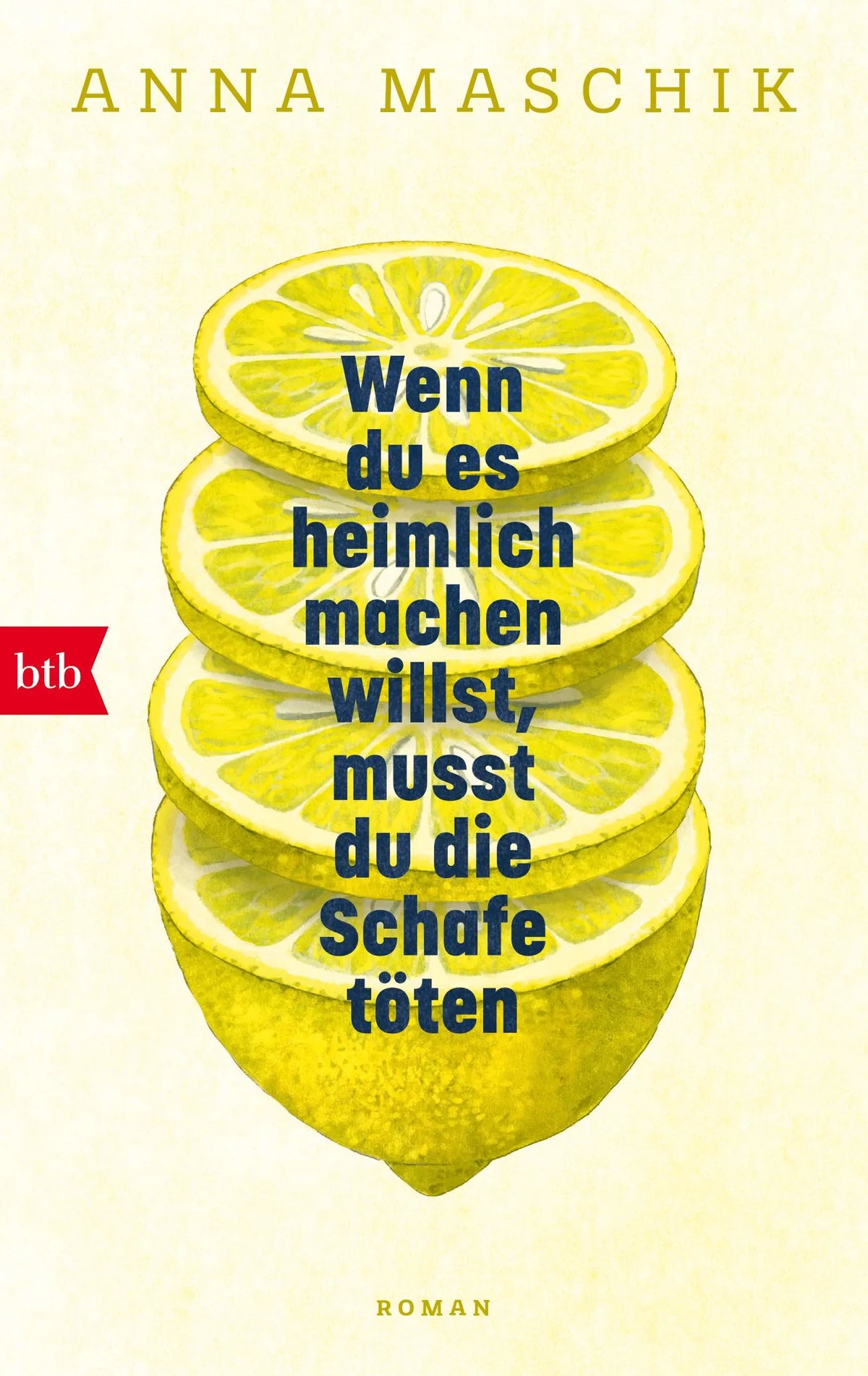 Cover: Wenn du es heimlich machen willst, musst du die Schafe töten (Taschenbuch) von Anna Maschik