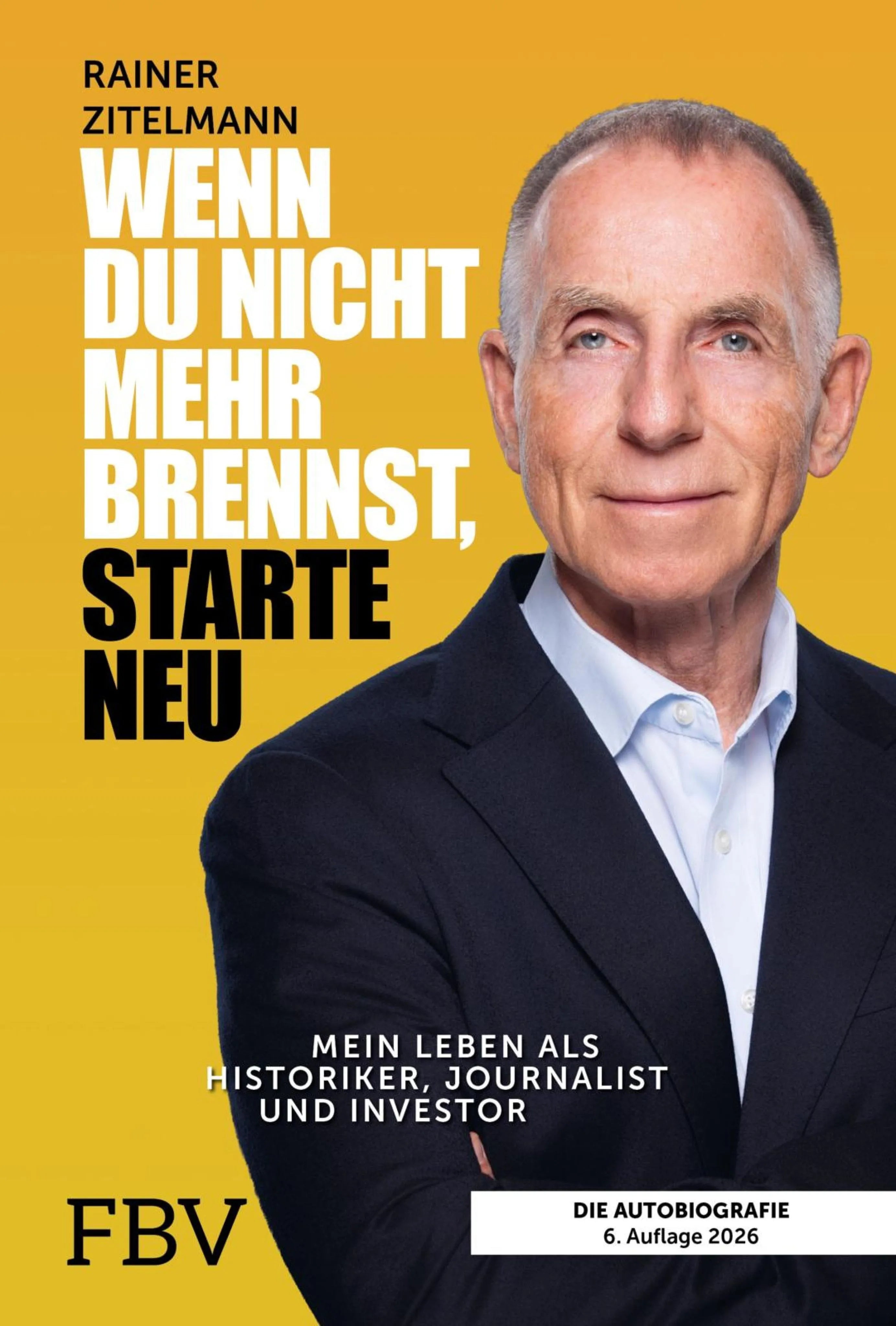Cover: Wenn du nicht mehr brennst, starte neu (E-Book) von Rainer Zitelmann