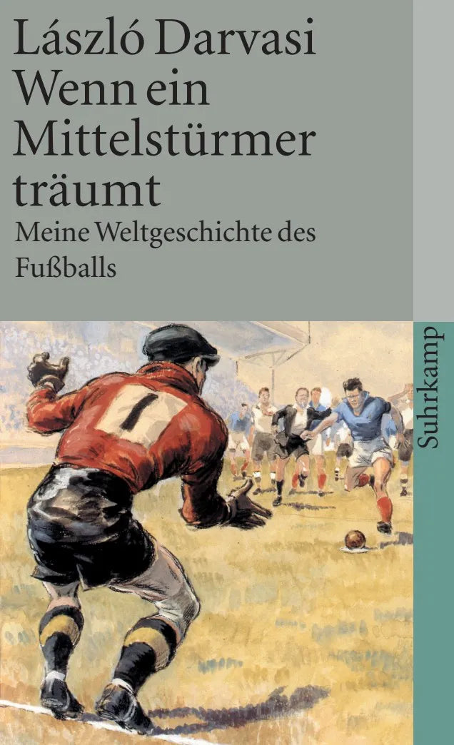 Buchcover von 'Wenn ein Mittelstürmer träumt' - Taschenbuch von László Darvasi