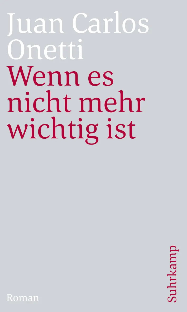 Buchcover von 'Wenn es nicht mehr wichtig ist' - Taschenbuch von Juan Carlos Onetti