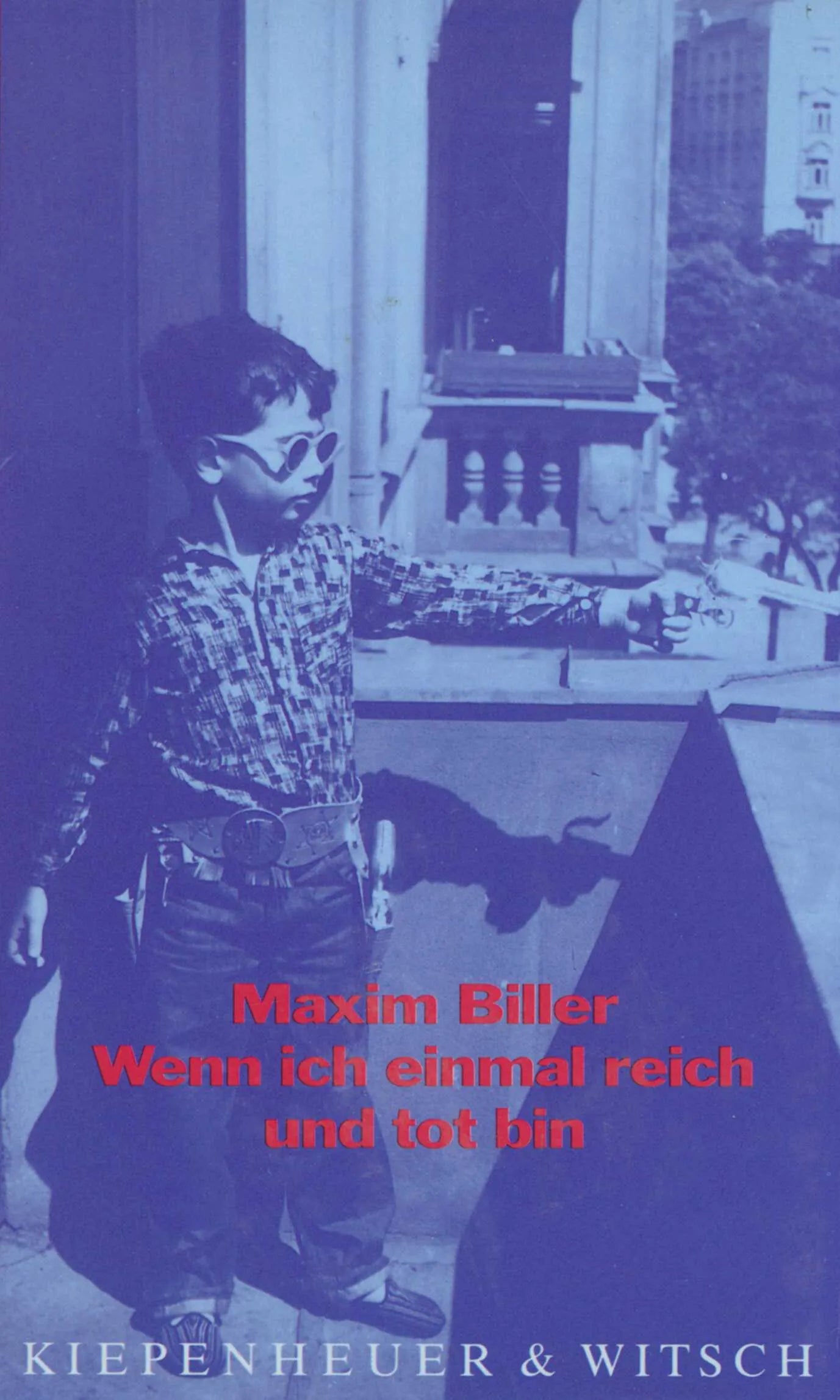 Buchcover von 'Wenn ich einmal reich und tot bin' - Gebundene Ausgabe von Maxim Biller