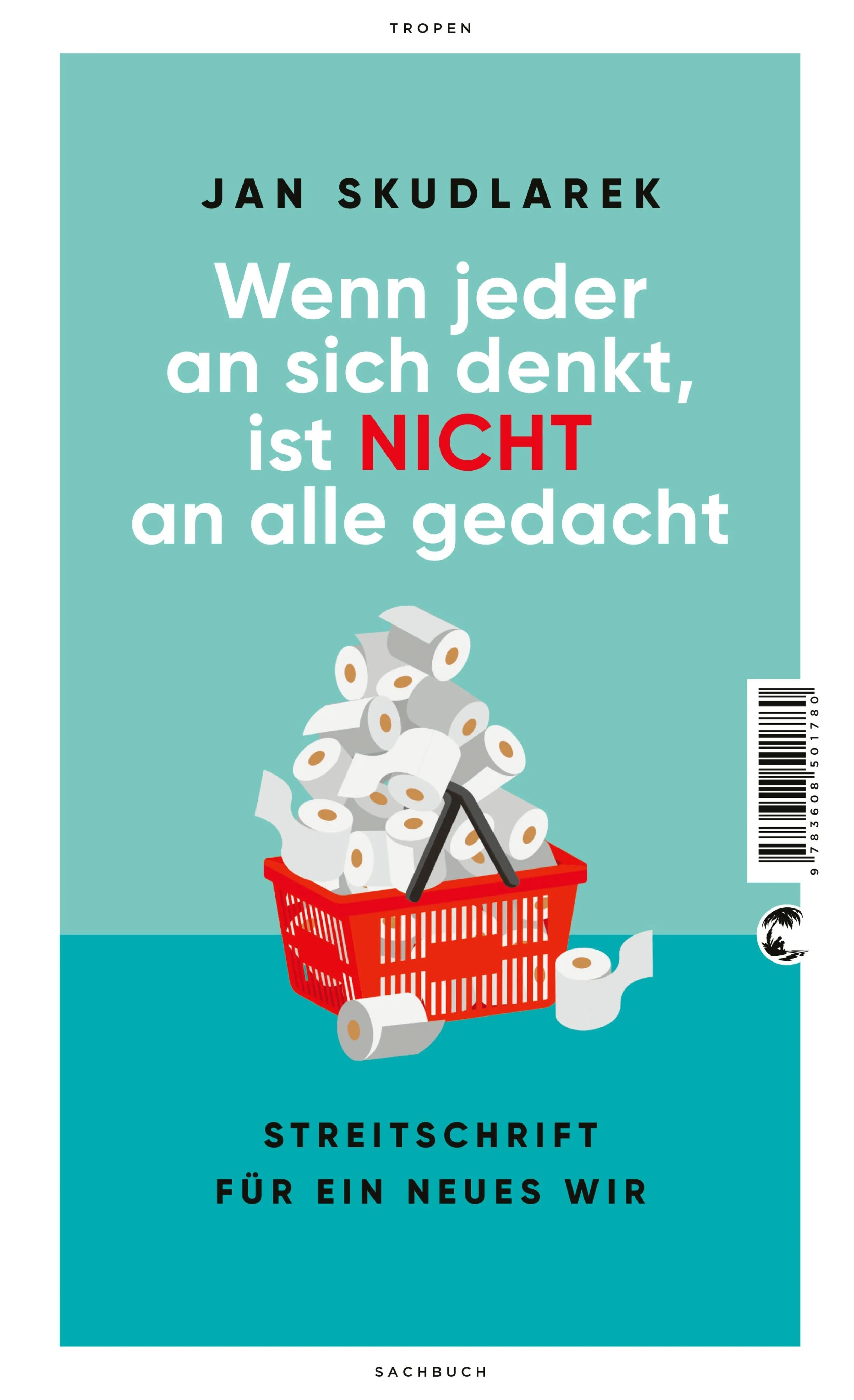 Cover: Wenn jeder an sich denkt, ist nicht an alle gedacht (E-Book) von Jan Skudlarek