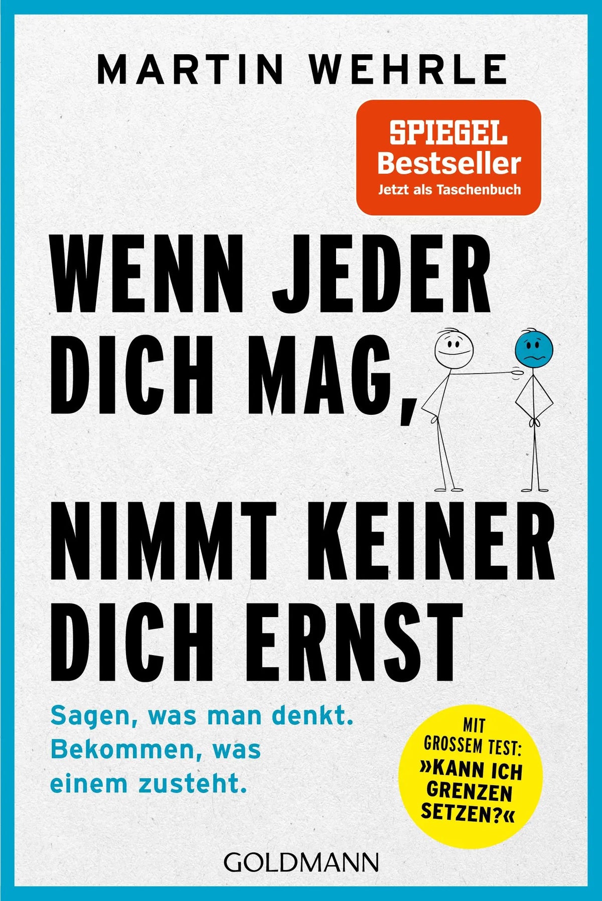 Cover: Wenn jeder dich mag, nimmt keiner dich ernst (Taschenbuch) von Martin Wehrle