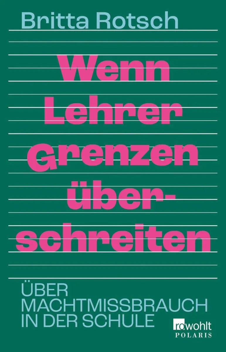 Cover: Wenn Lehrer Grenzen überschreiten (E-Book) von Britta Rotsch