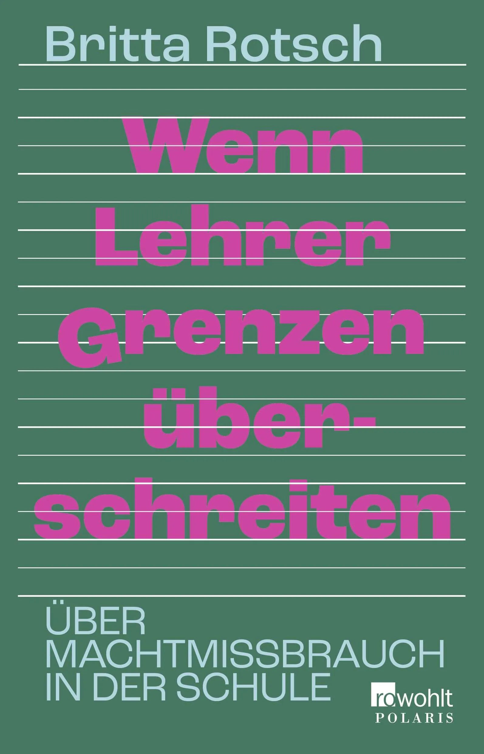 Buchcover von 'Wenn Lehrer Grenzen überschreiten' - Paperback von Britta Rotsch