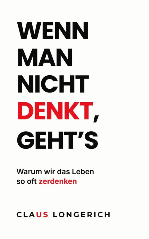 Wenn man nicht denkt, geht's