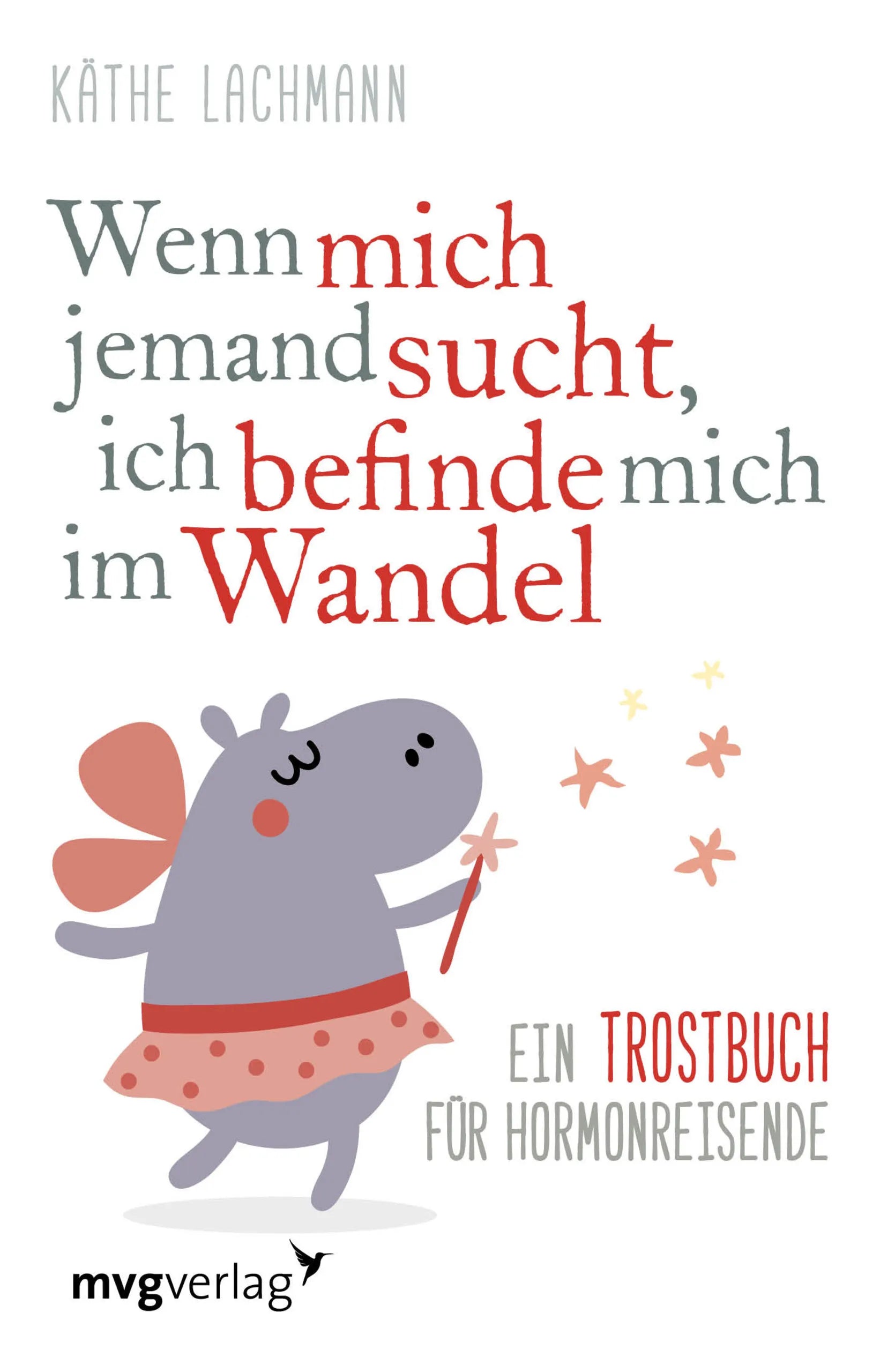 Buchcover von 'Wenn mich jemand sucht, ich befinde mich im Wandel' - Gebundene Ausgabe von Käthe Lachmann