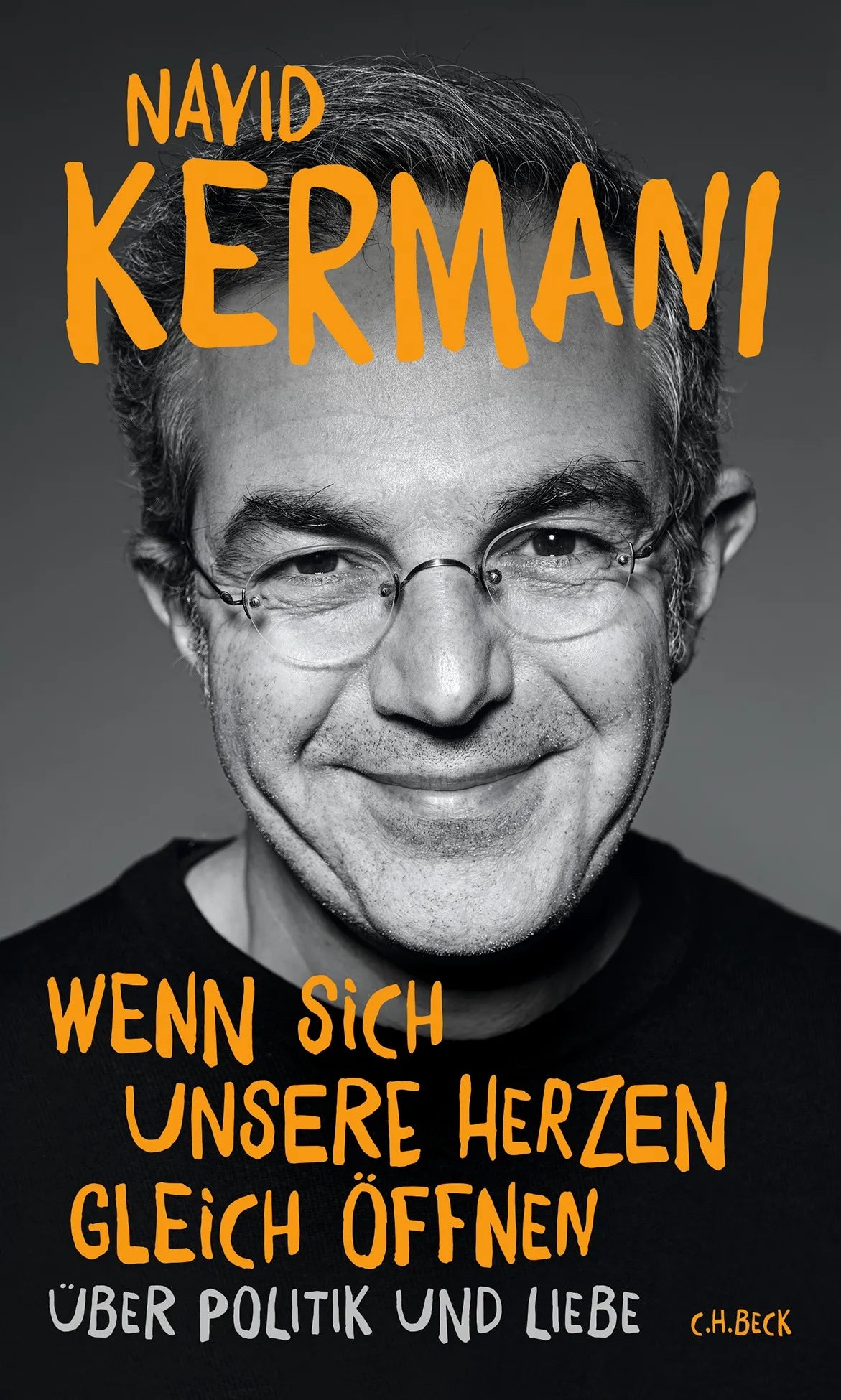 Cover: Wenn sich unsere Herzen gleich öffnen (Hardcover) von Navid Kermani