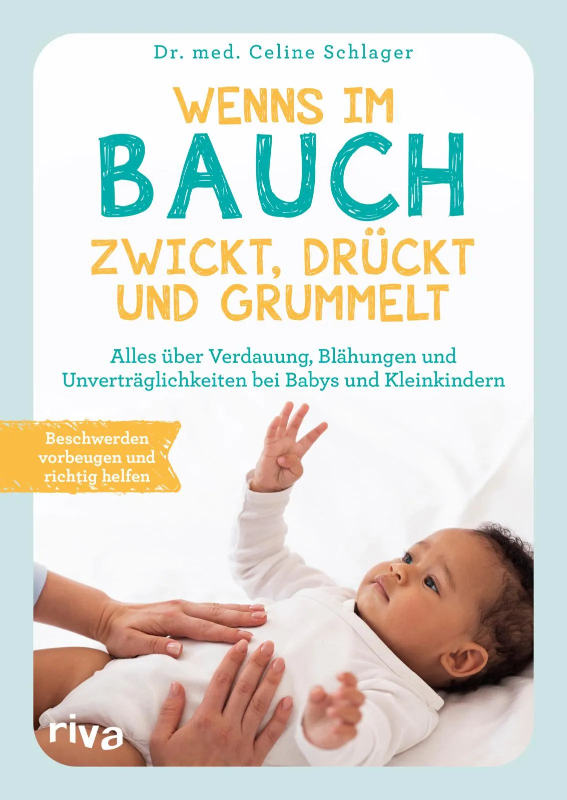 Buchcover von 'Wenns im Bauch zwickt, drückt und grummelt' - Taschenbuch von Celine Schlager