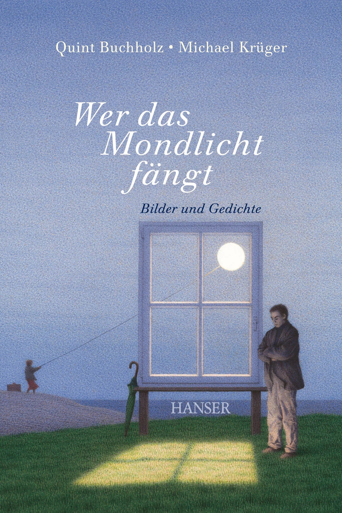 Buchcover von 'Wer das Mondlicht fängt' - Gebundene Ausgabe von Quint Buchholz