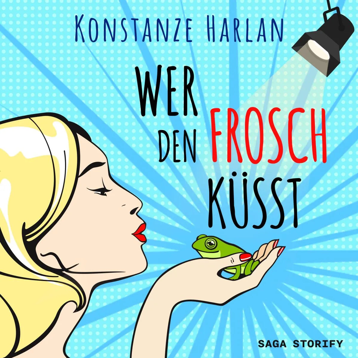 Cover: Wer den Frosch küsst (Hörbuch Download) von Konstanze Harlan