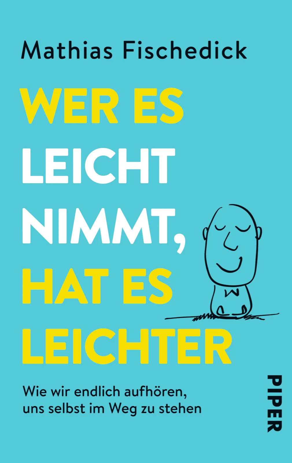Buchcover von 'Wer es leicht nimmt, hat es leichter' - Taschenbuch von Mathias Fischedick