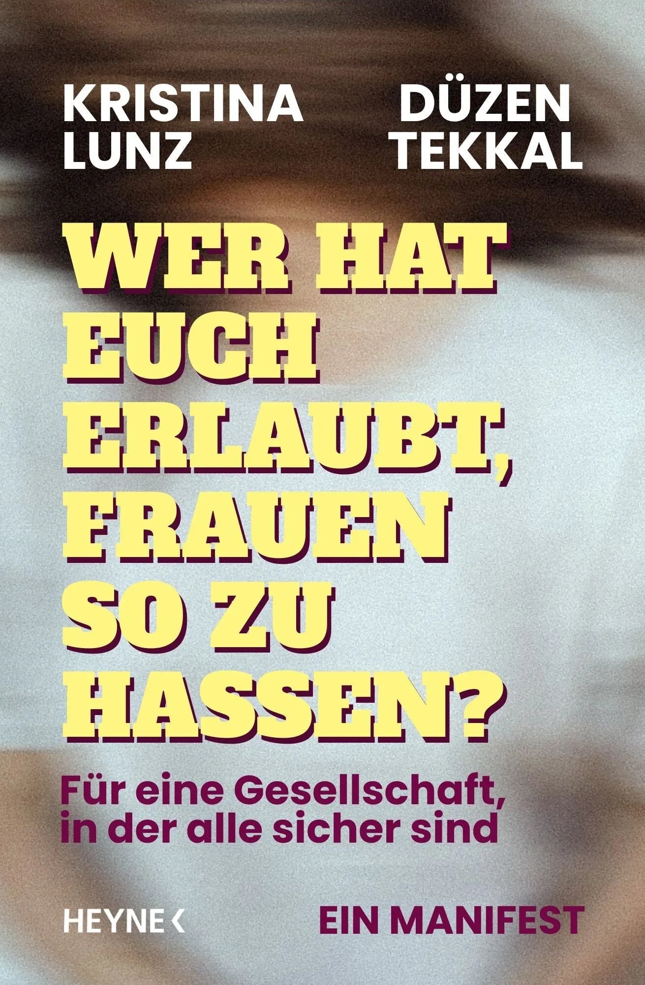 Cover: Wer hat euch erlaubt, Frauen so zu hassen? (E-Book) von Kristina Lunz