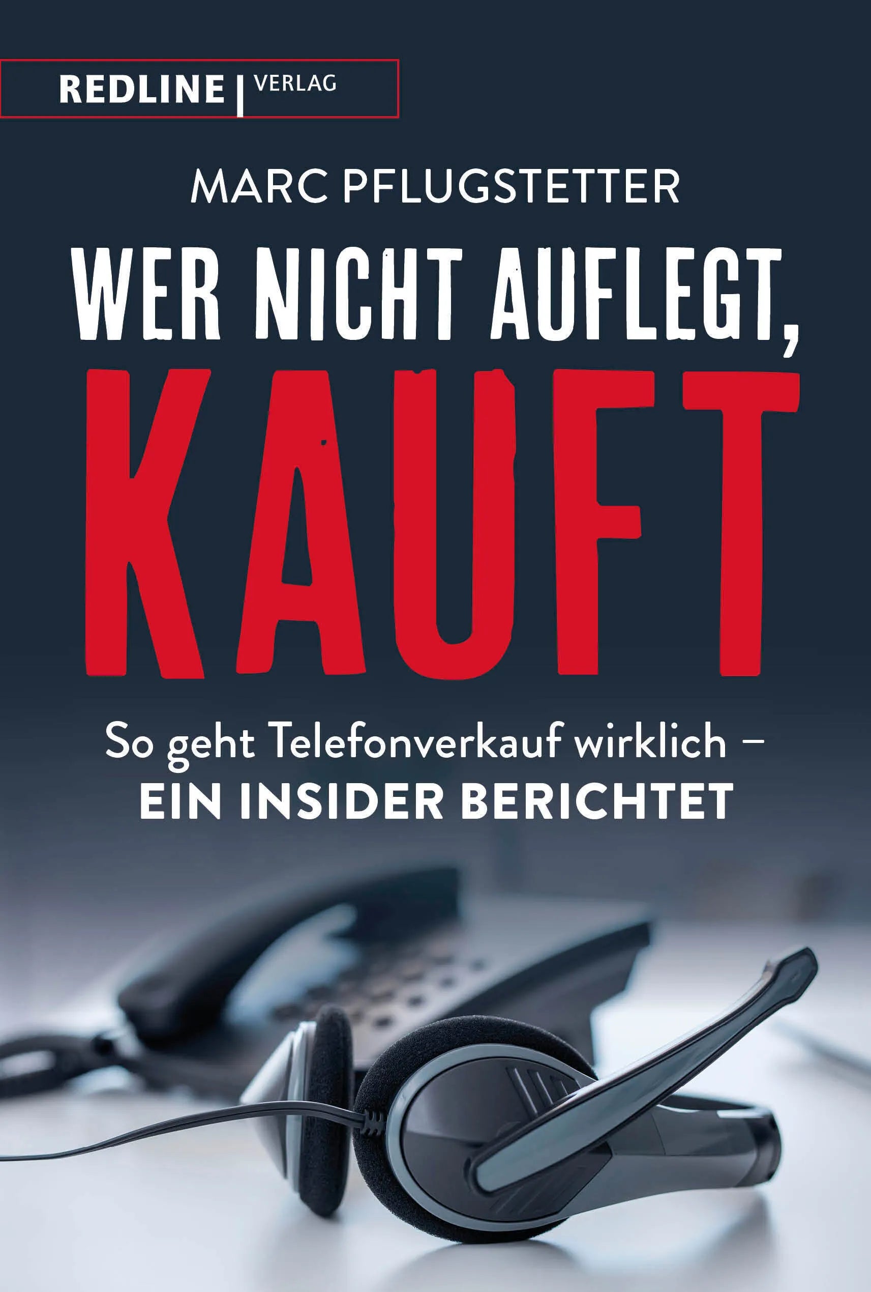 Buchcover von 'Wer nicht auflegt, kauft' - Taschenbuch von Marc Pflugstetter