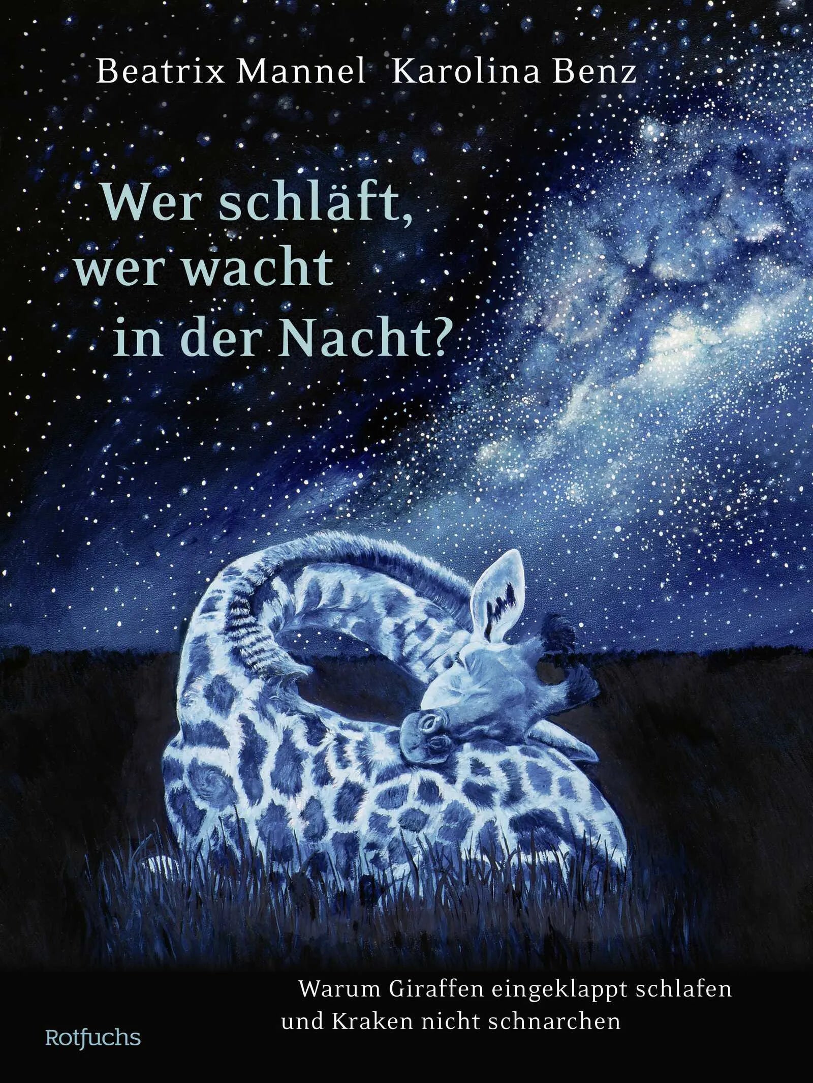 Buchcover von 'Wer schläft, wer wacht in der Nacht?' - Gebundene Ausgabe von Beatrix Mannel